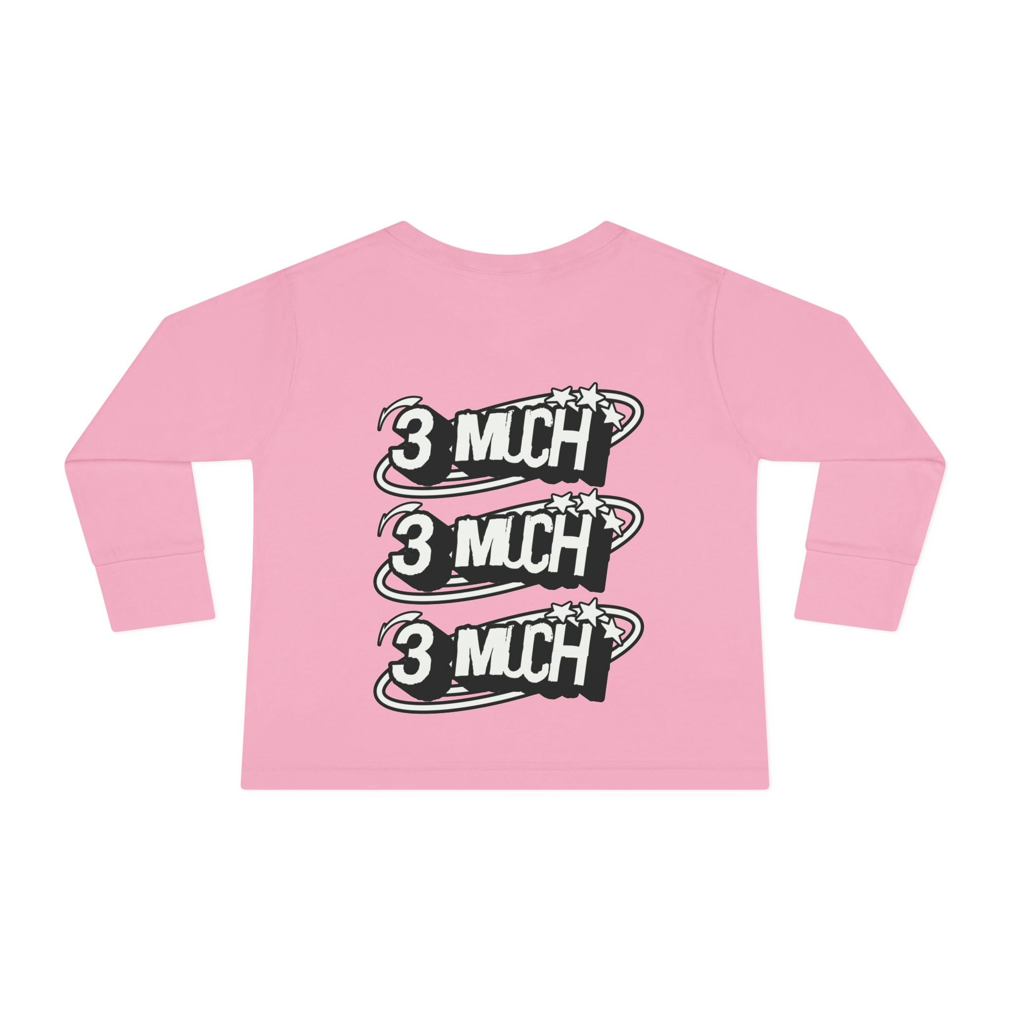 Toddler Long Sleeve Tee — '3 Much' Stack Graphic Kids Shirt