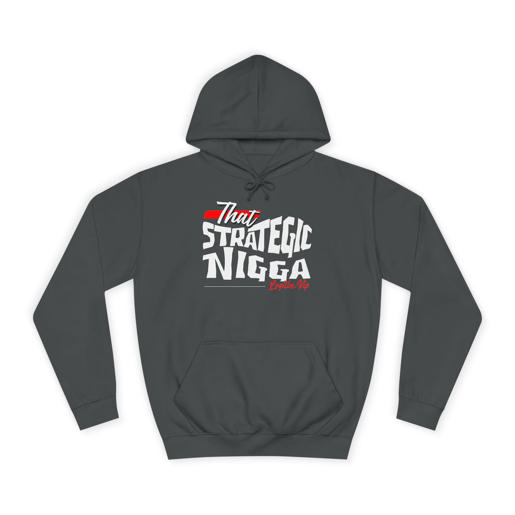 Unisex  Hoodie - "That Strategic Nigga" Graphic Sweatshirt - Trendy Campus Style