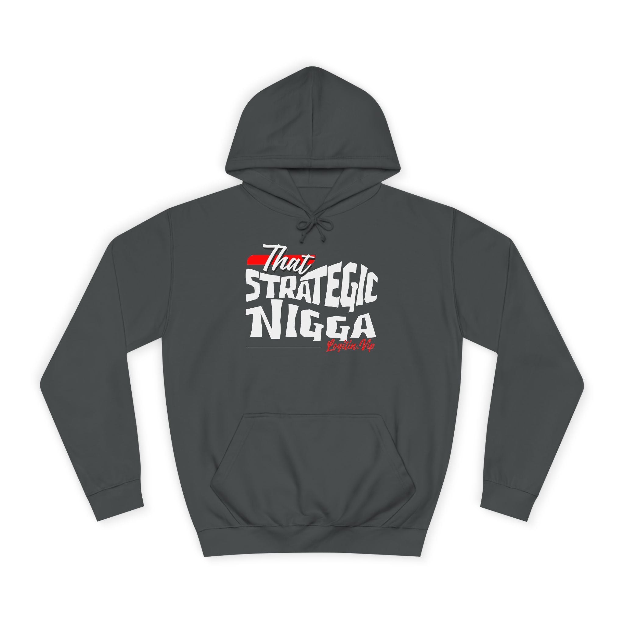 Unisex  Hoodie - "That Strategic Nigga" Graphic Sweatshirt - Trendy Campus Style