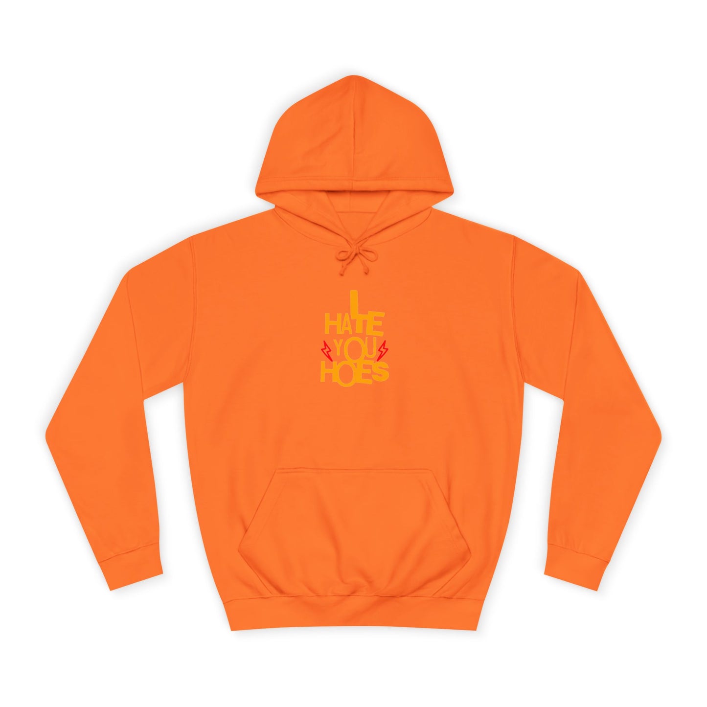 Unisex Hoodie - "I Hate You Hoes" Graphic Hoodie for Bold Style