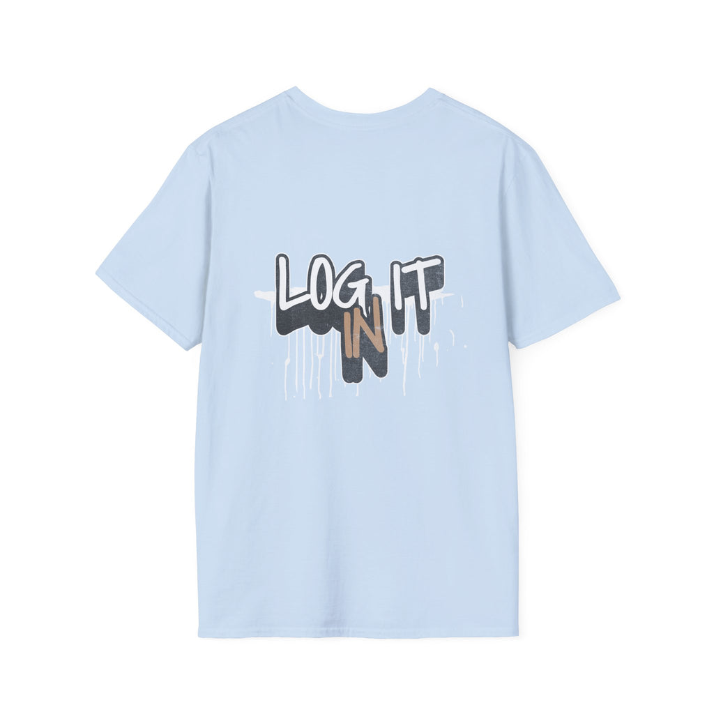 Log It In T-Shirt — Urban Graffiti Drip Tee