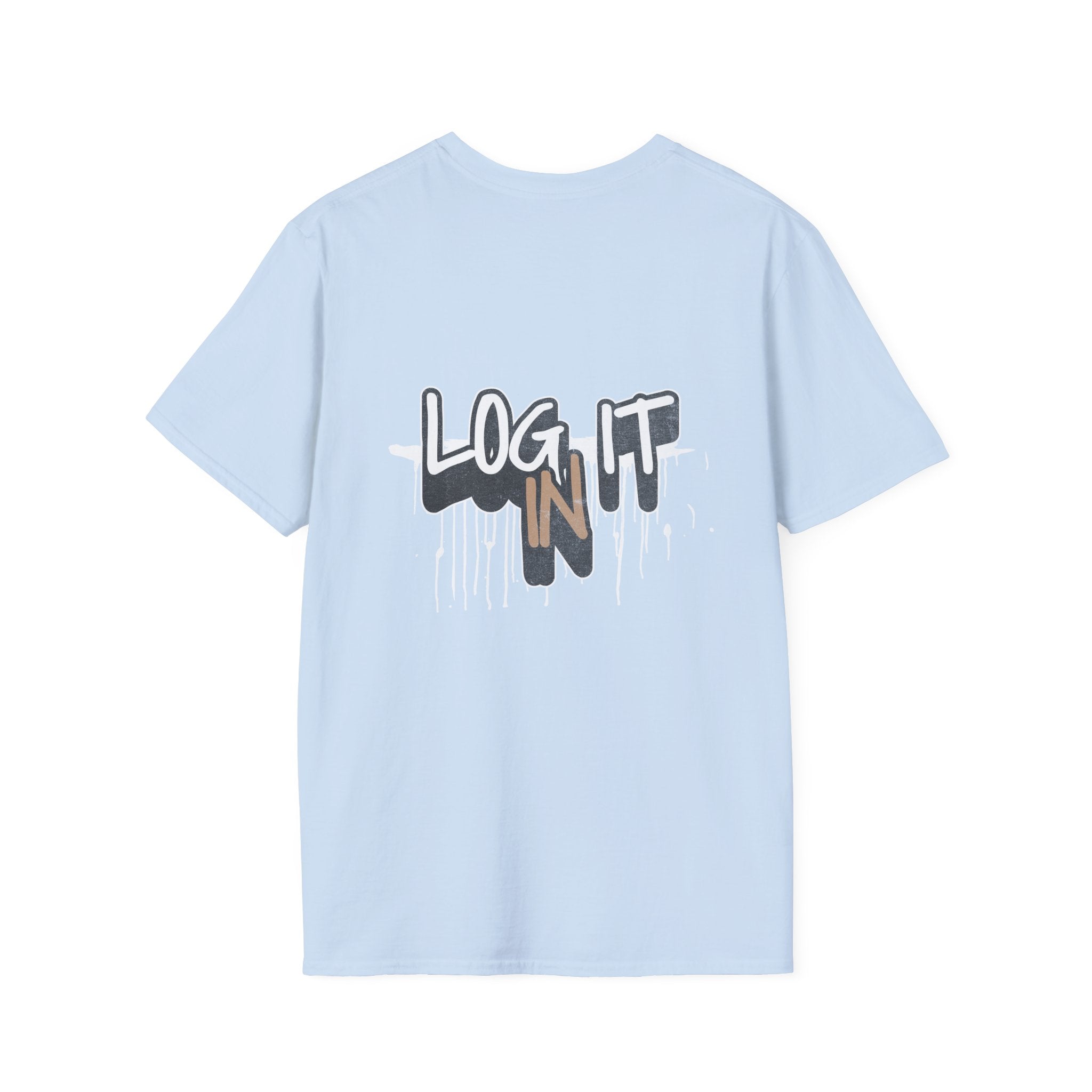 Log It In T-Shirt — Urban Graffiti Drip Tee