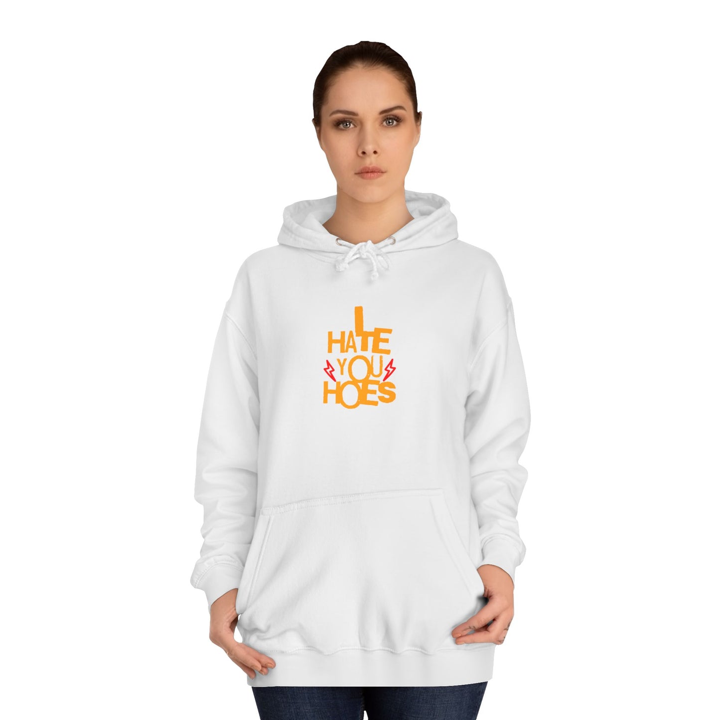 Unisex Hoodie - "I Hate You Hoes" Graphic Hoodie for Bold Style