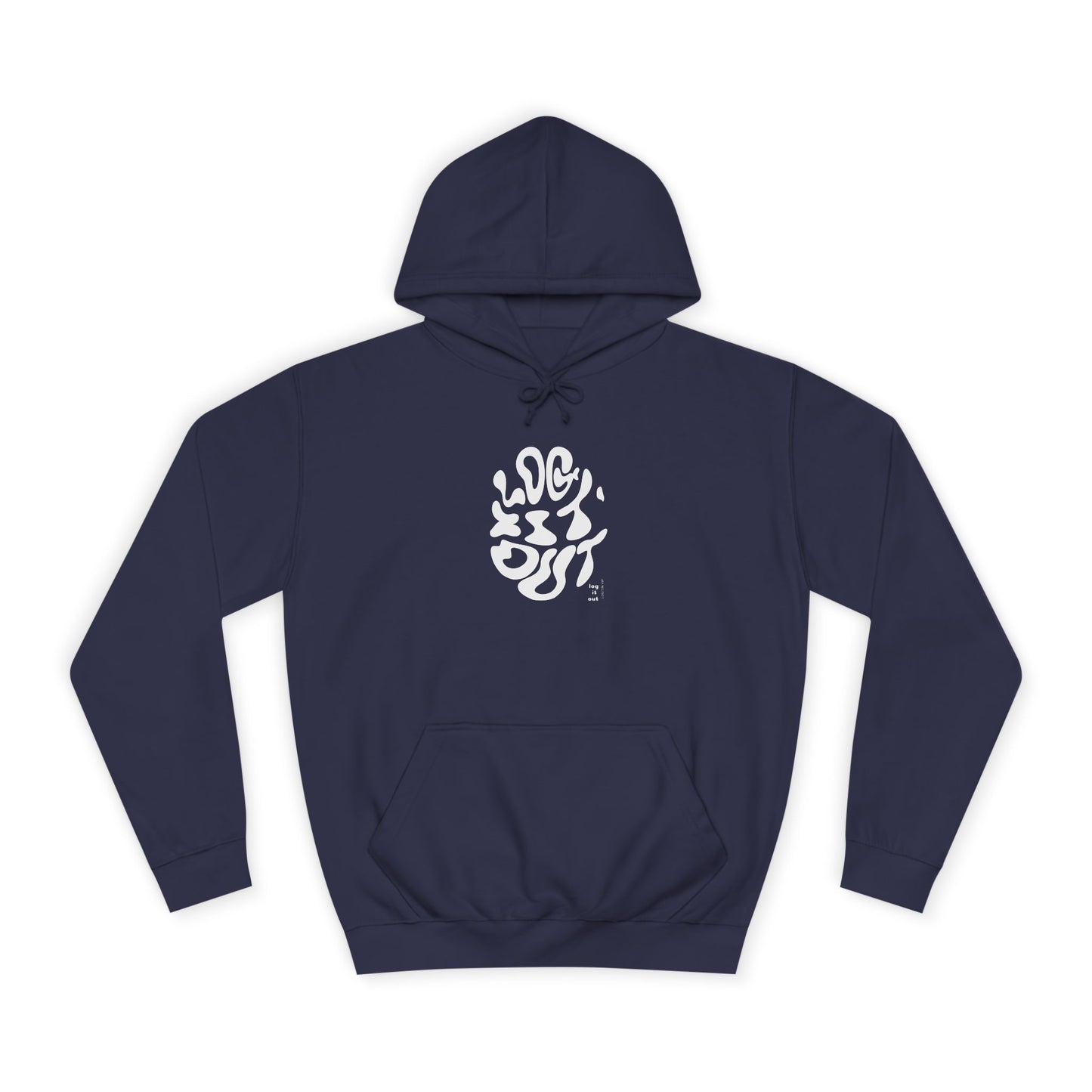 Unisex LOG IT OUT Hoodie | Cozy, Stylish Sweatshirt for Everyday | Perfect for Trendy Life Style,Gift Ideas, Casual Wear