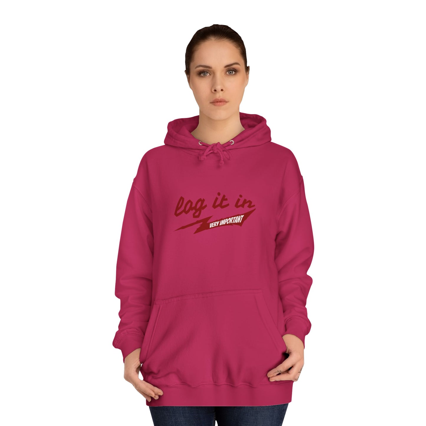 Unisex trendy Hoodie with 'Log It In' Design, Casual Wear, Gifts, Cozy Layering, Perfect for Weekends
