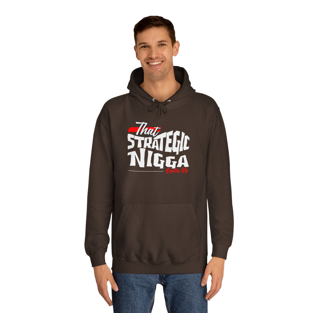 Unisex  Hoodie - "That Strategic Nigga" Graphic Sweatshirt - Trendy Campus Style