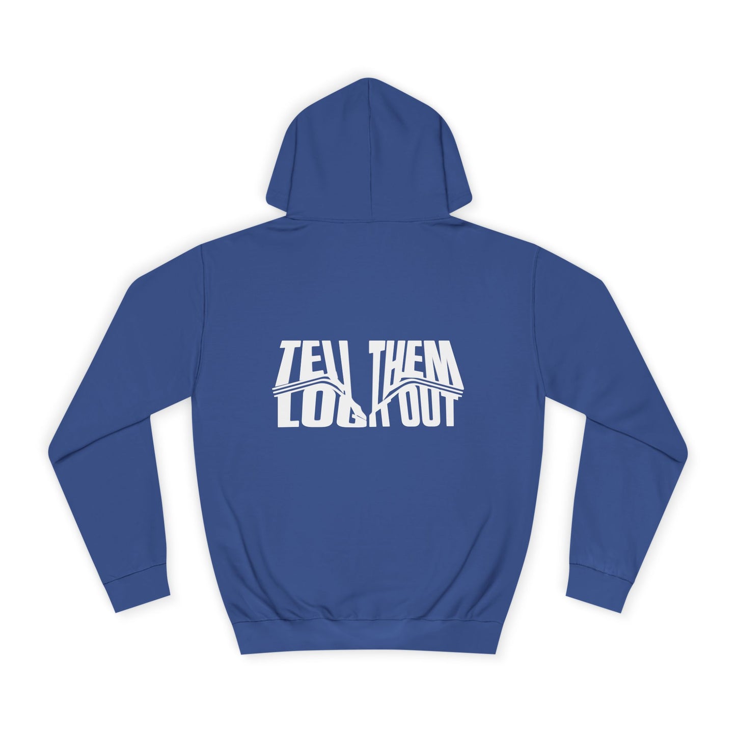 Unisex Hoodie with Bold Message - Tell Them Log it Out - Trendy Apparel, Perfect for Gift