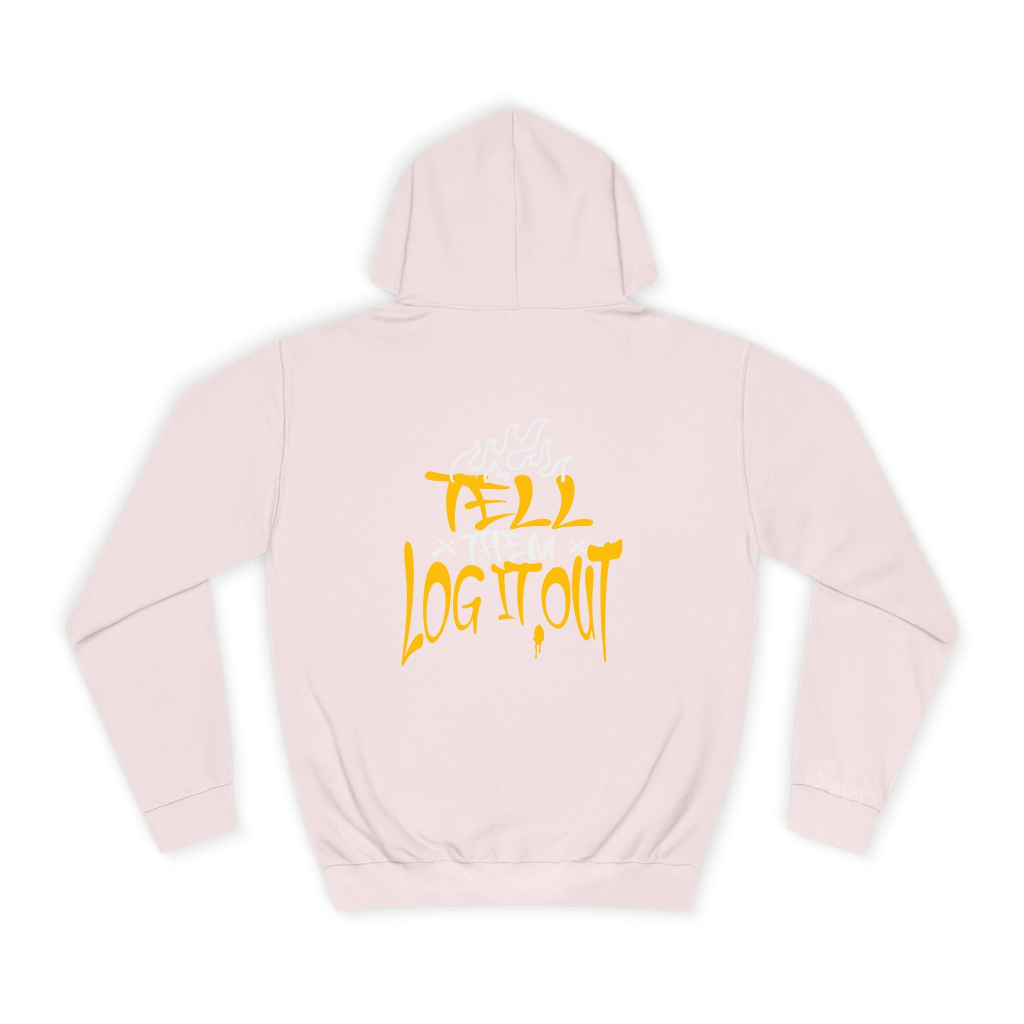 Cool Unisex Hoodie with 'Tell Them to Log It Out' Design - Trendy Sweatshirt, Graduation Gift, Casual Wear, Cozy Layer