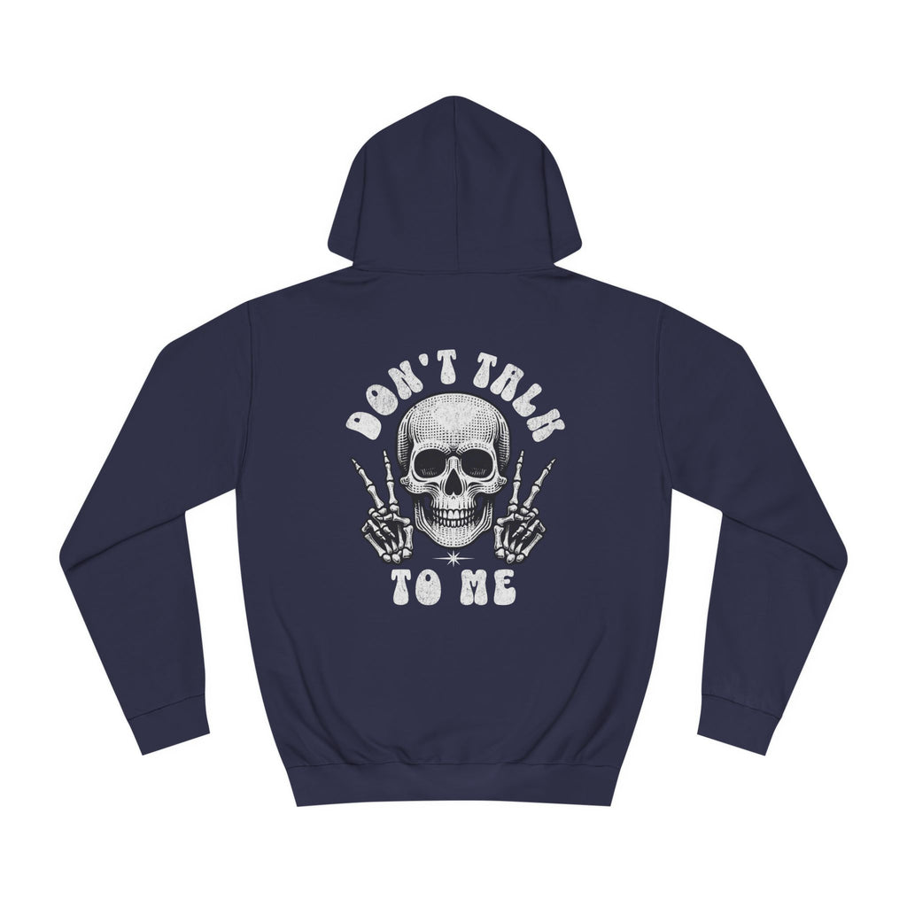 Unisex Don't talk to me Hoodie