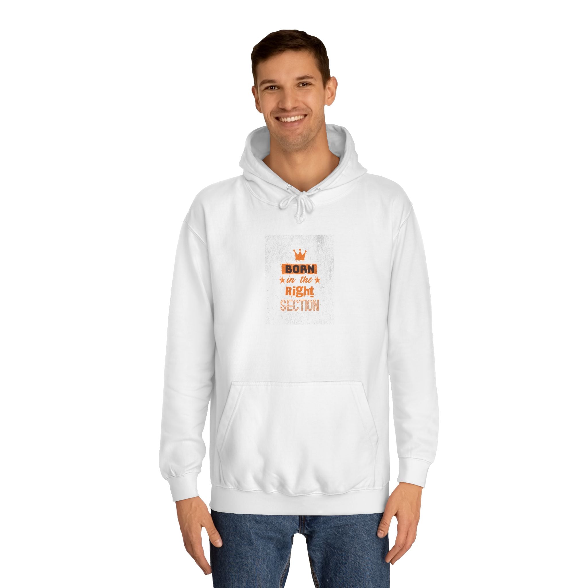 Born in the Right Section Hoodie | Unisex College Sweatshirt, Casual Wear, Gift for Any One,Apparel, Trendy Hoodie