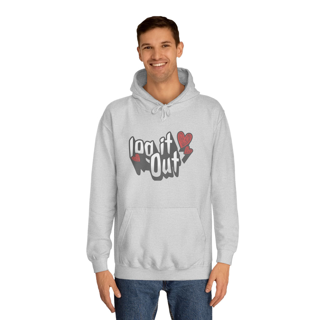 Trendy Log it out Hoodie, Cozy Unisex Sweatshirt, Perfect Gift, Casual Wear, Comfortable Hoodie for Everyday Use