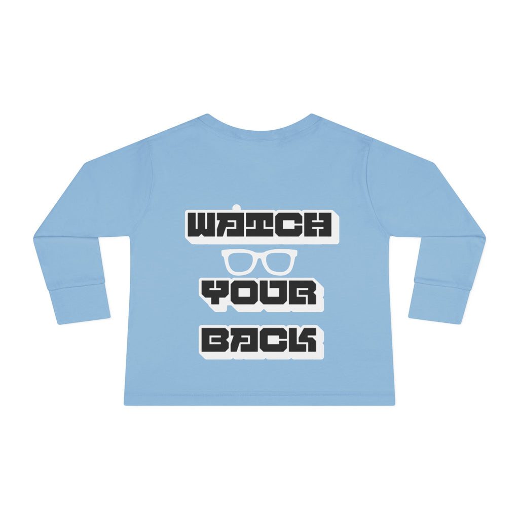 Toddler Long Sleeve Tee — "Watch Your Back" Graphic