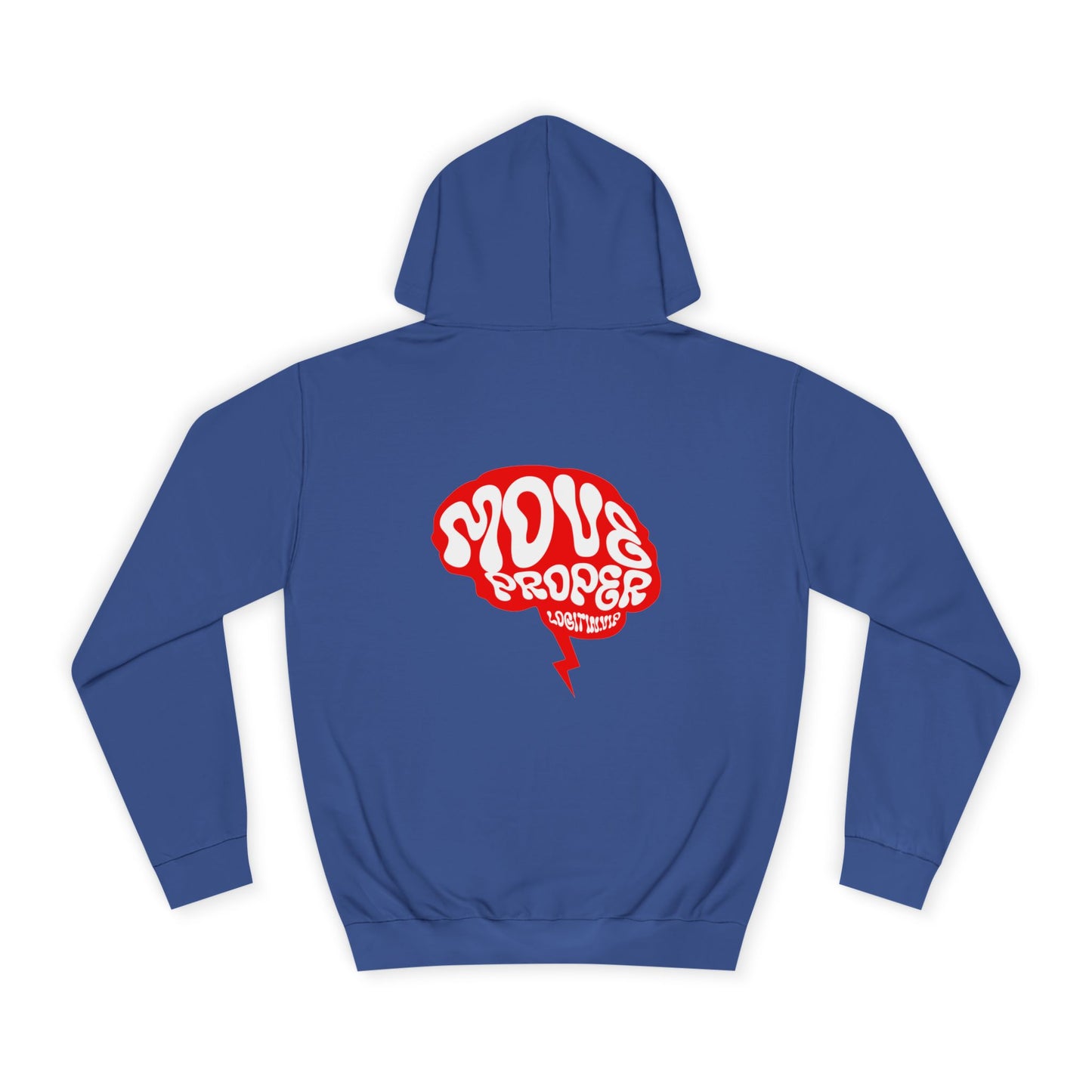 Vibrant Unisex Move Proper Hoodie - Motivational Graphic Sweatshirt, Casual Wear, Gift for Any One, Everyday Comfort