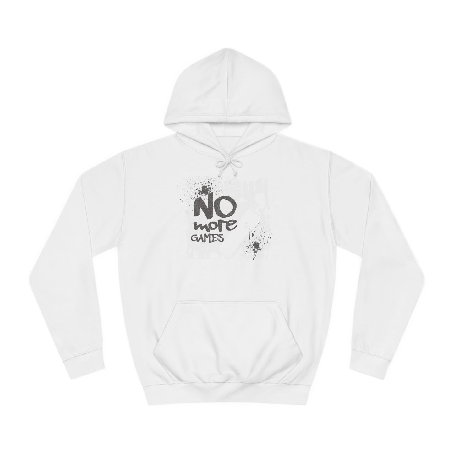 Unisex No More Games Hoodie