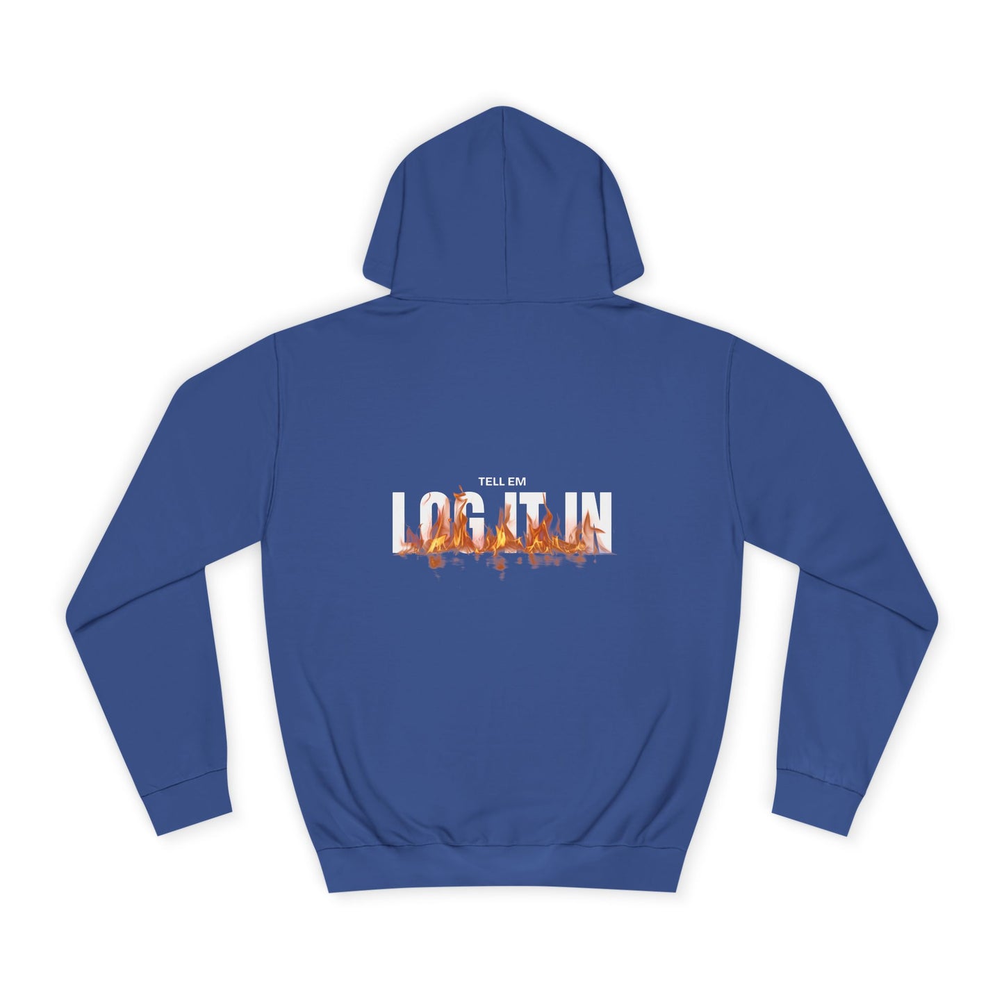 Unisex Tell em log it in Hoodie - Trendy, Comfortable, Perfect for Gifts, Custom Wear, Cozy Fall Essential