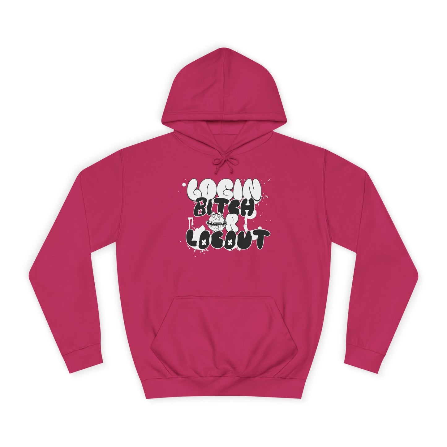 Unisex Hoodie - "Log In Bitch or Log Out" Graphic Hoodie
