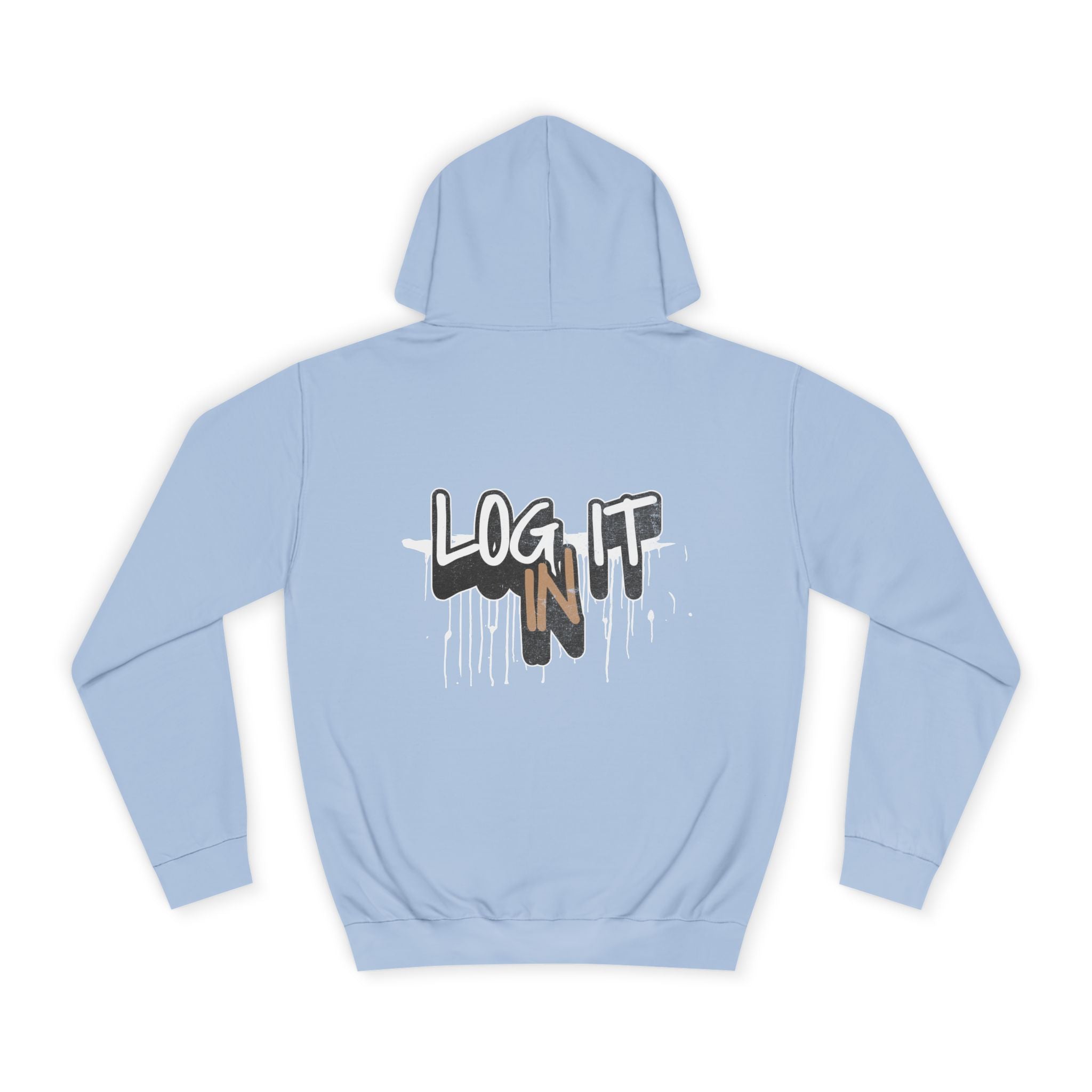 Stylish Unisex Log it in Hoodie, Cozy Custom Wear, Custom Apparel, Trendy Sweatshirt, Casual Hooded Top, Comfortable Daily Wear