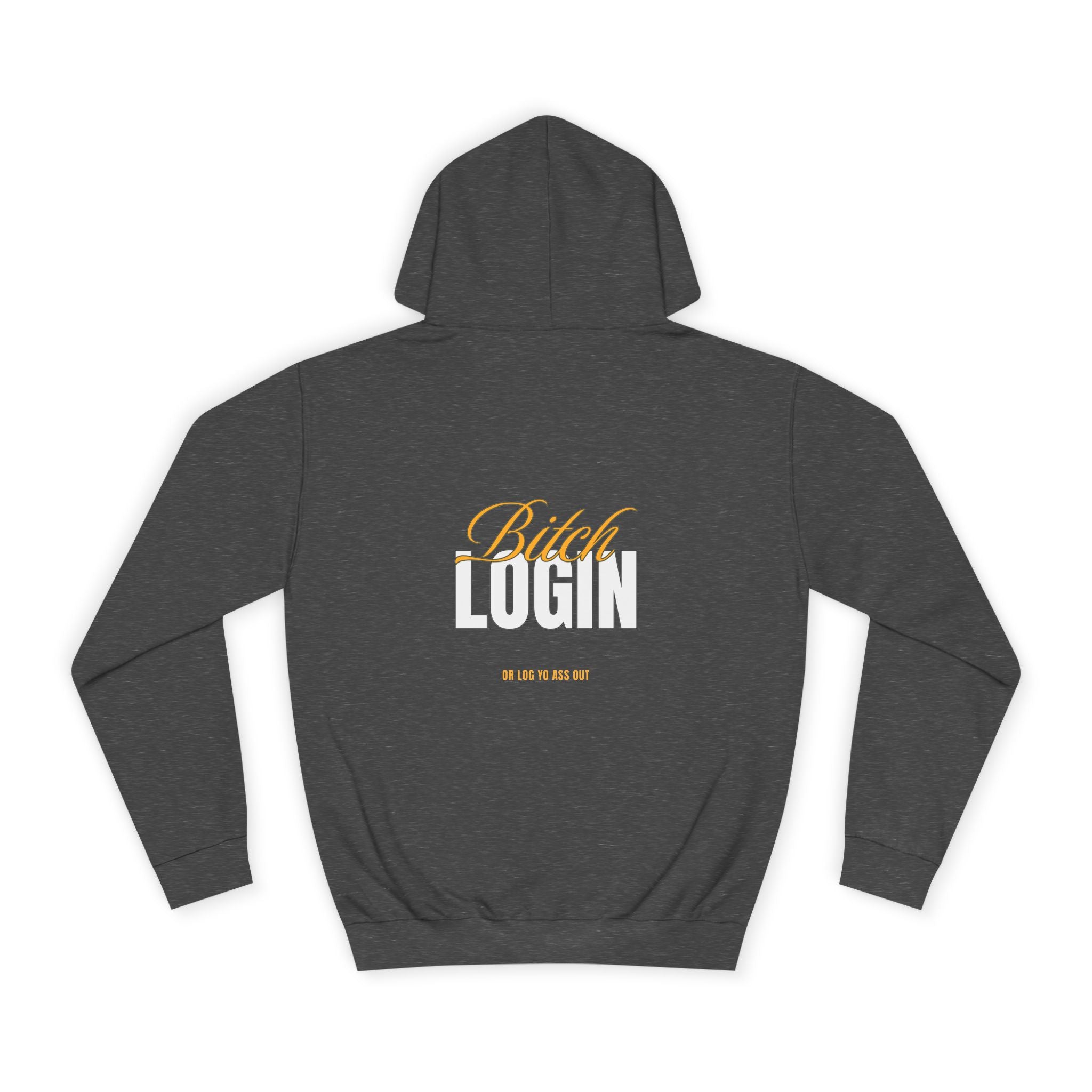 Trendy Unisex Hoodie - 'Bitch Login' Statement Design