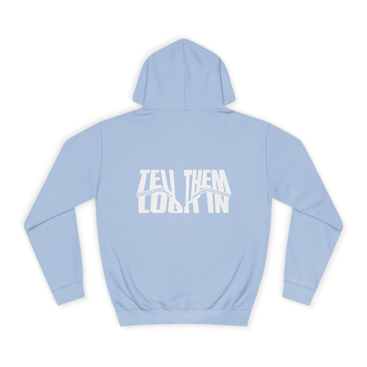 Unisex Tell them log it in Hoodie: Cool Casual Wear, Apparel, Hip Gear, Trendy Streetwear, Cozy Gift