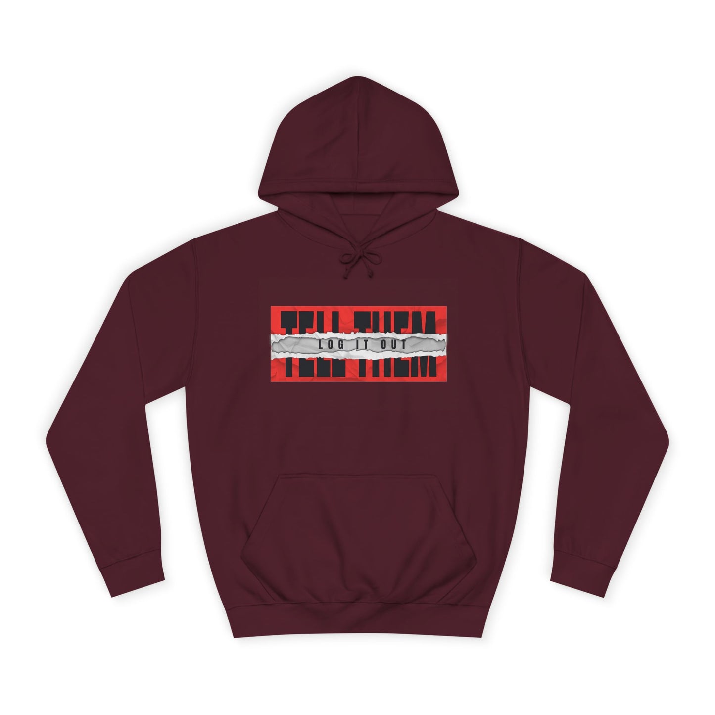 Unisex 'TELL THEM LOG IT OUT' Hoodie - Trendy Wear, Comfortable Street Style, Perfect for Everyday, Gifts, New Apparel