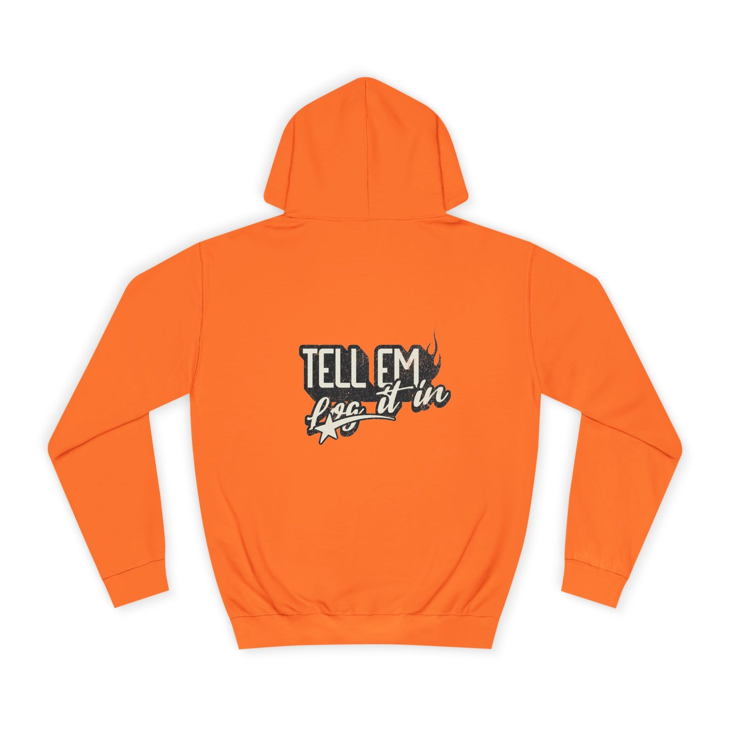 Unisex Hoodie - Tell 'Em log it in, trendy Apparel,Vip Style, Cozy Comfort, Gift for everybody
