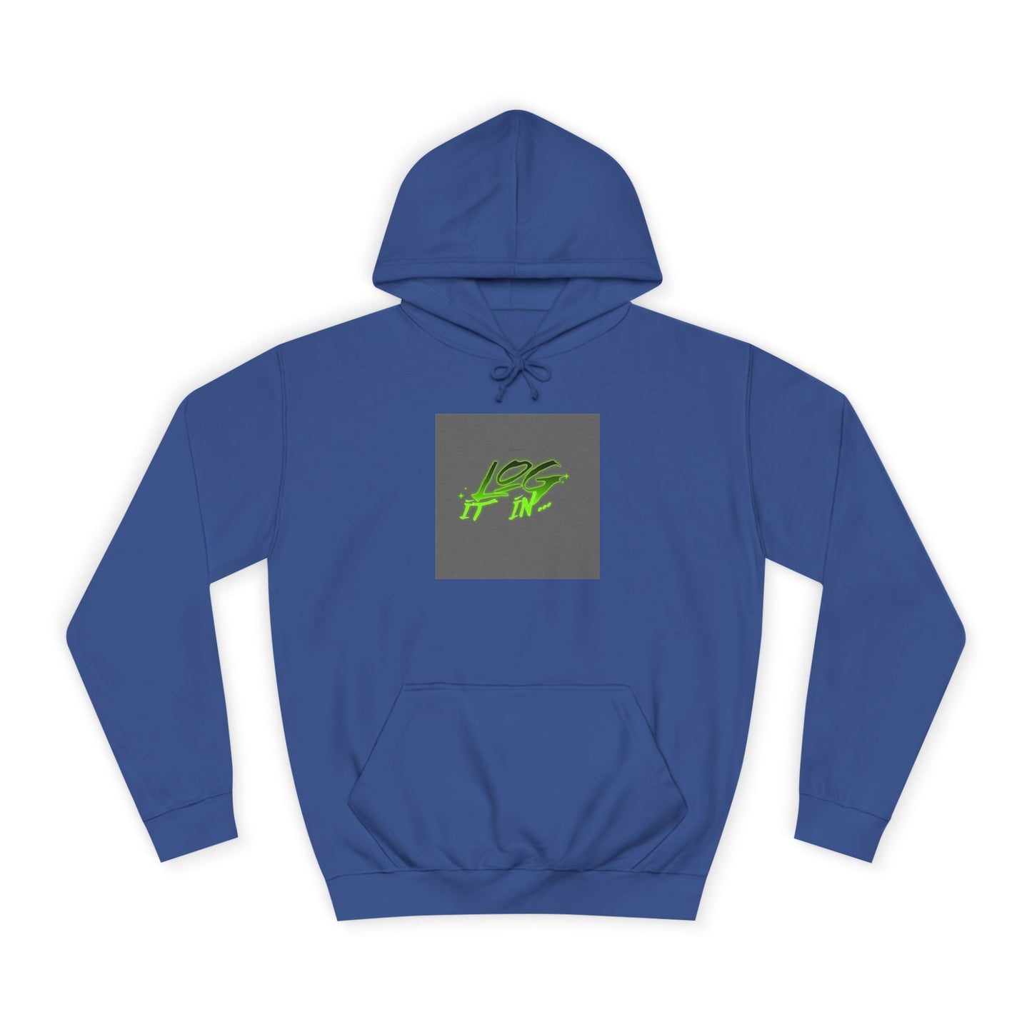 Unisex Log it in Hoodie - Fun and Trendy Sweatshirt | Perfect for Life, Graduation, Gift for Him/Her