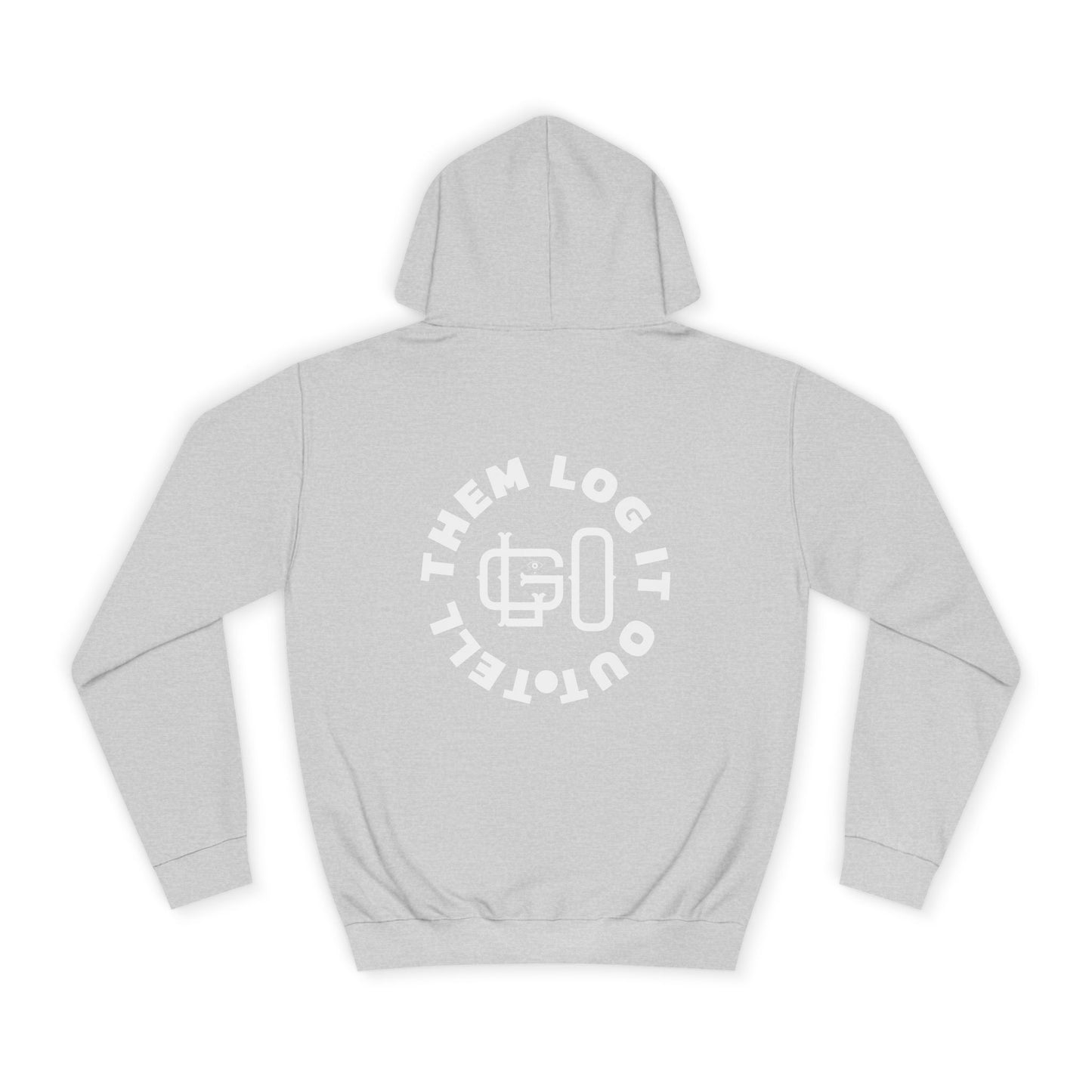 Unisex 'TELL THEM LOG IT OUT' Hoodie, Motivational Hoodie for Positivity, Trendy Apparel, Gift, Casual wear for the World