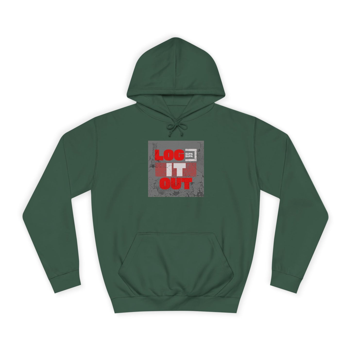 Unisex Log it out Hoodie - Casual Comfort, Perfect for Life, Motivational Wear, Gift, Everyday Style