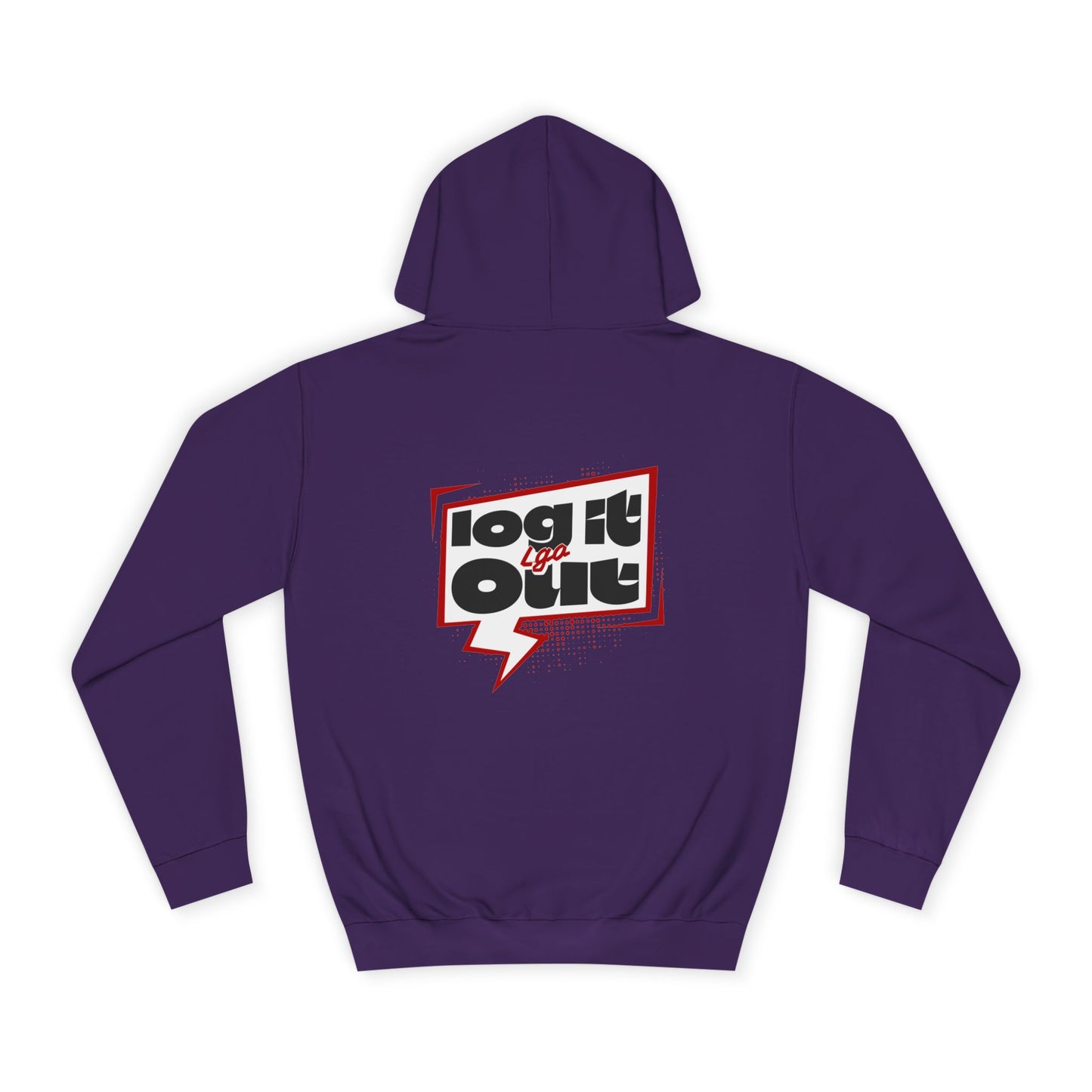 Unisex Hoodie - Log It Out Design, Perfect for everyday, Casual Wear, Gift for Graduates, Cozy Sweatshirt