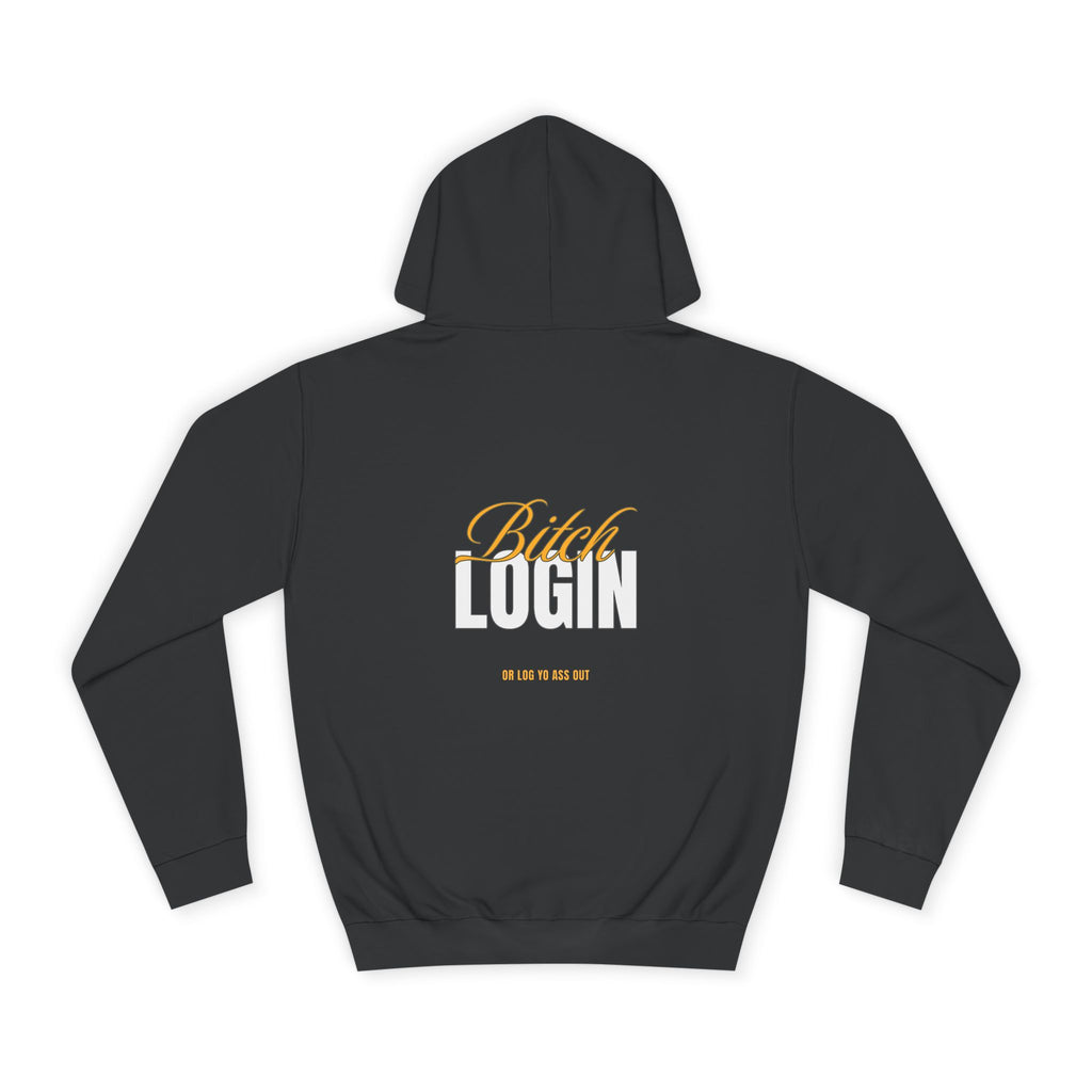 Trendy Unisex Hoodie - 'Bitch Login' Statement Design