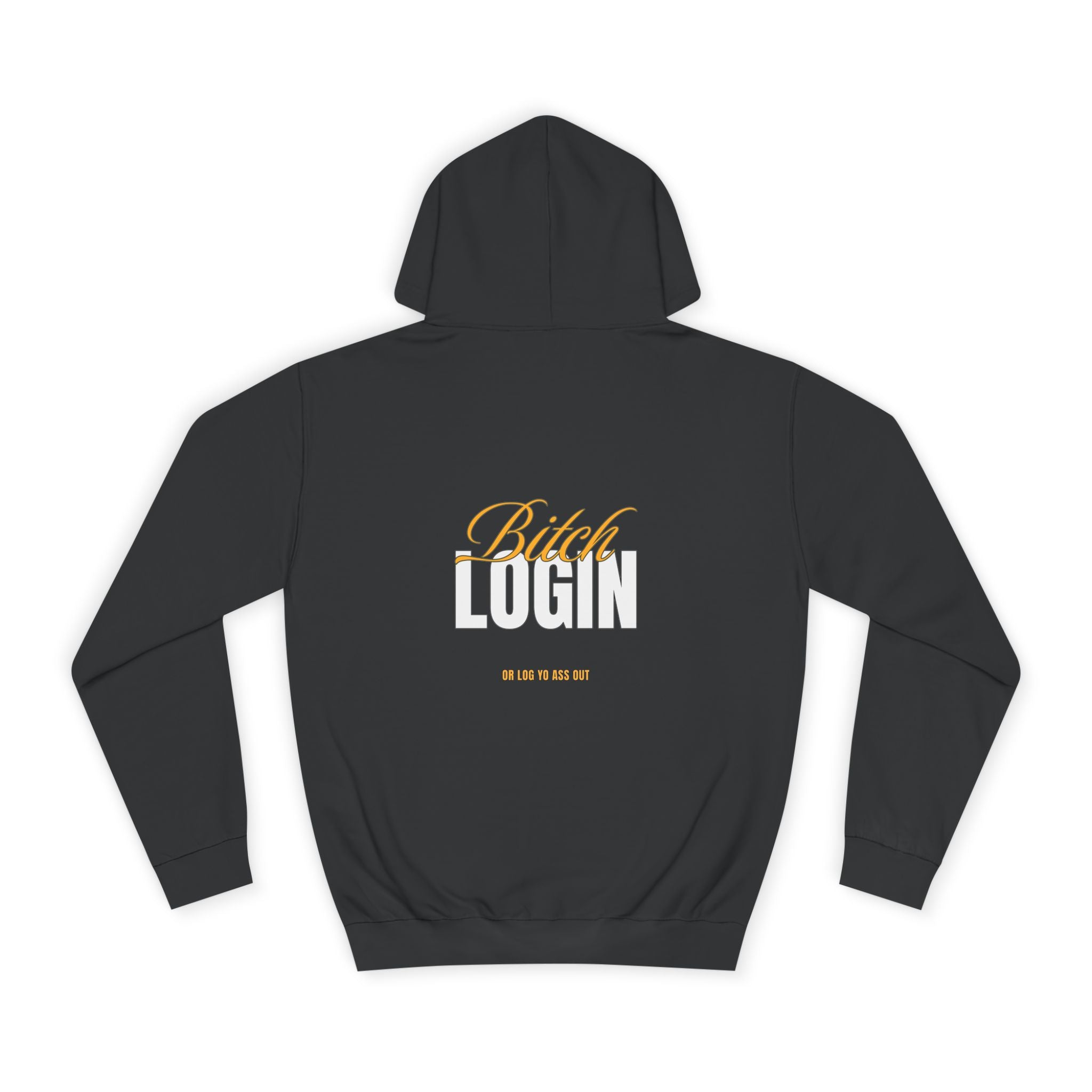 Trendy Unisex Hoodie - 'Bitch Login' Statement Design