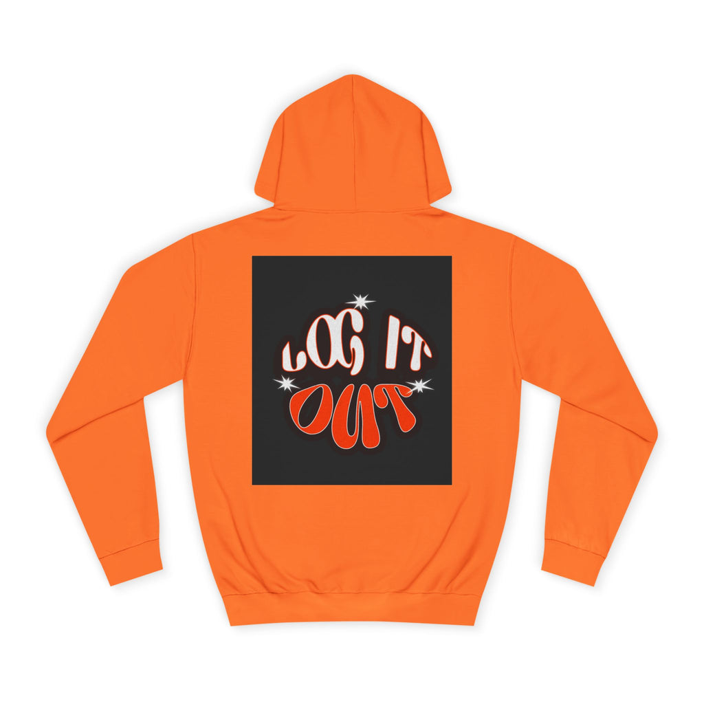 Cozy Log it out Hoodie, Graphic Sweatshirt, Unisex Apparel, Style, Perfect for every day, Trendy Gear, Casual Comfort