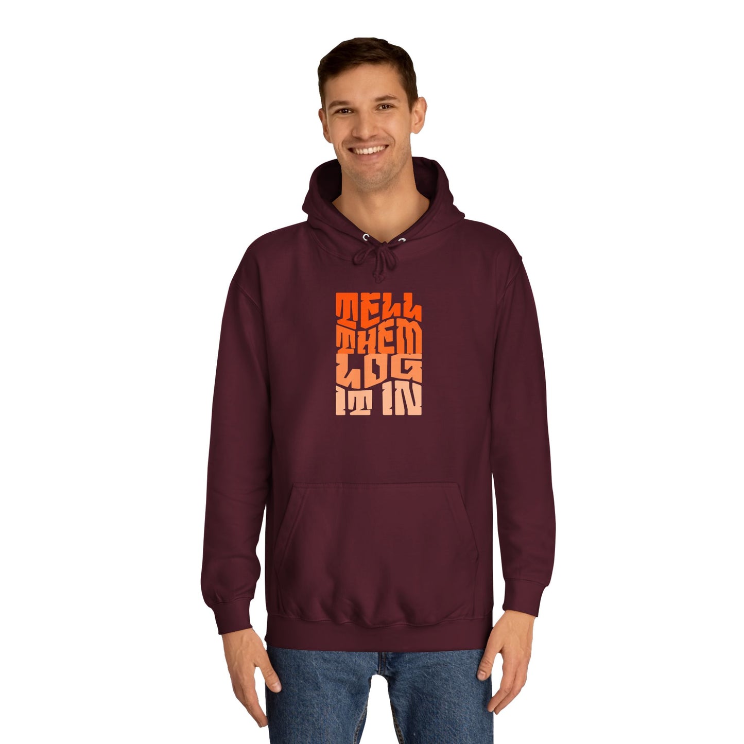 Unisex Hoodie with 'Tell Them log it In' Design, Apparel, Casual Wear, Trendy Hoodie, Perfect for [everyday]