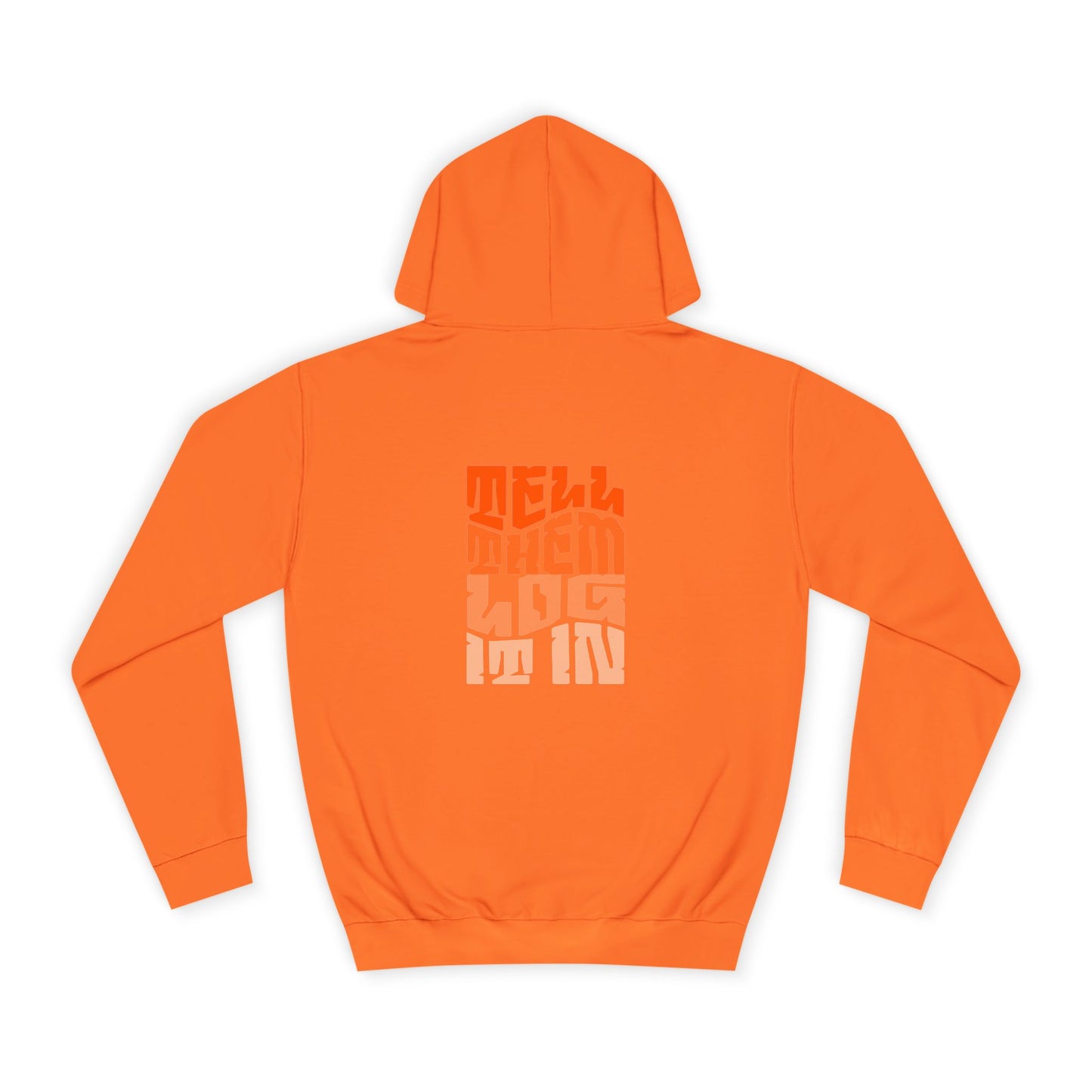 Unisex Hoodie with 'Tell Them log it In' Design, Apparel, Casual Wear, Trendy Hoodie, Perfect for [everyday]
