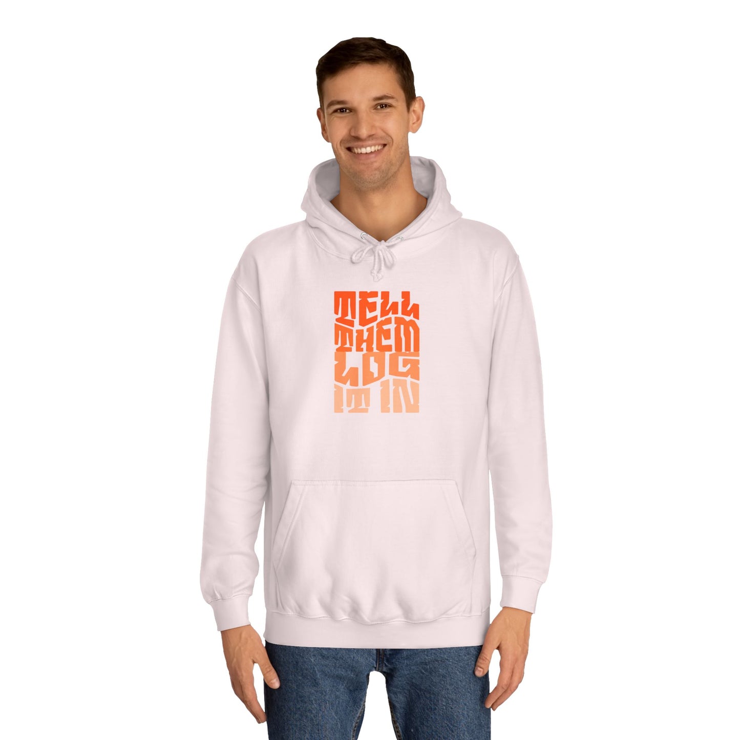 Unisex Hoodie with 'Tell Them log it In' Design, Apparel, Casual Wear, Trendy Hoodie, Perfect for [everyday]