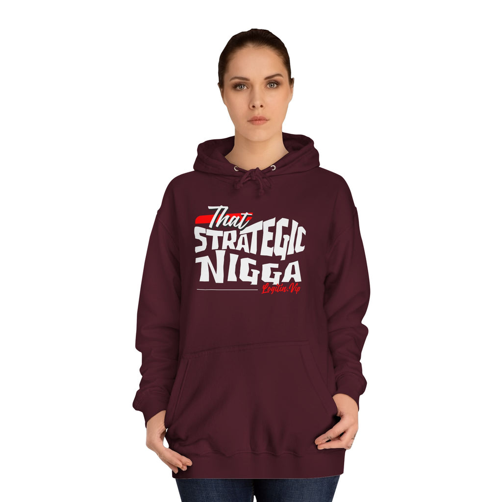 Unisex  Hoodie - "That Strategic Nigga" Graphic Sweatshirt - Trendy Campus Style