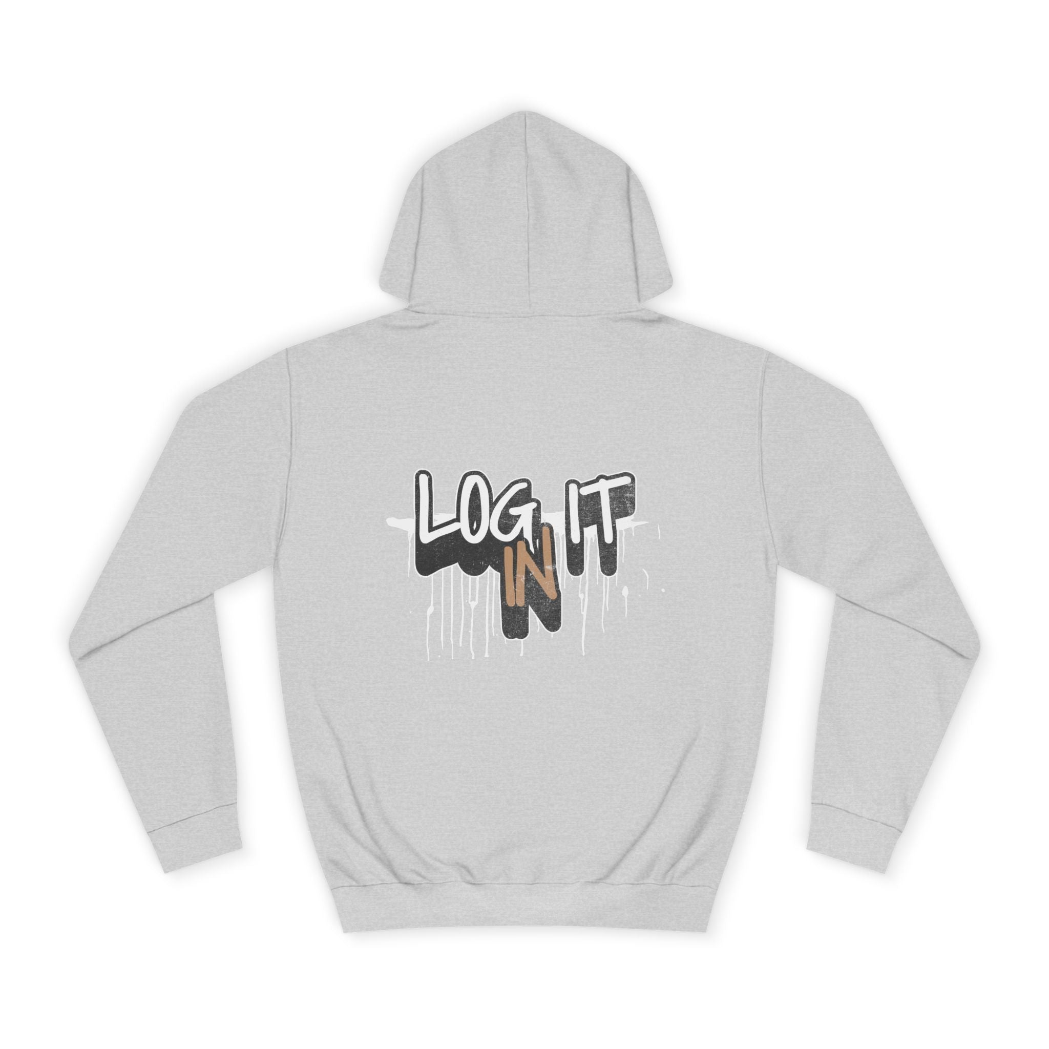 Stylish Unisex Log it in Hoodie, Cozy Custom Wear, Custom Apparel, Trendy Sweatshirt, Casual Hooded Top, Comfortable Daily Wear