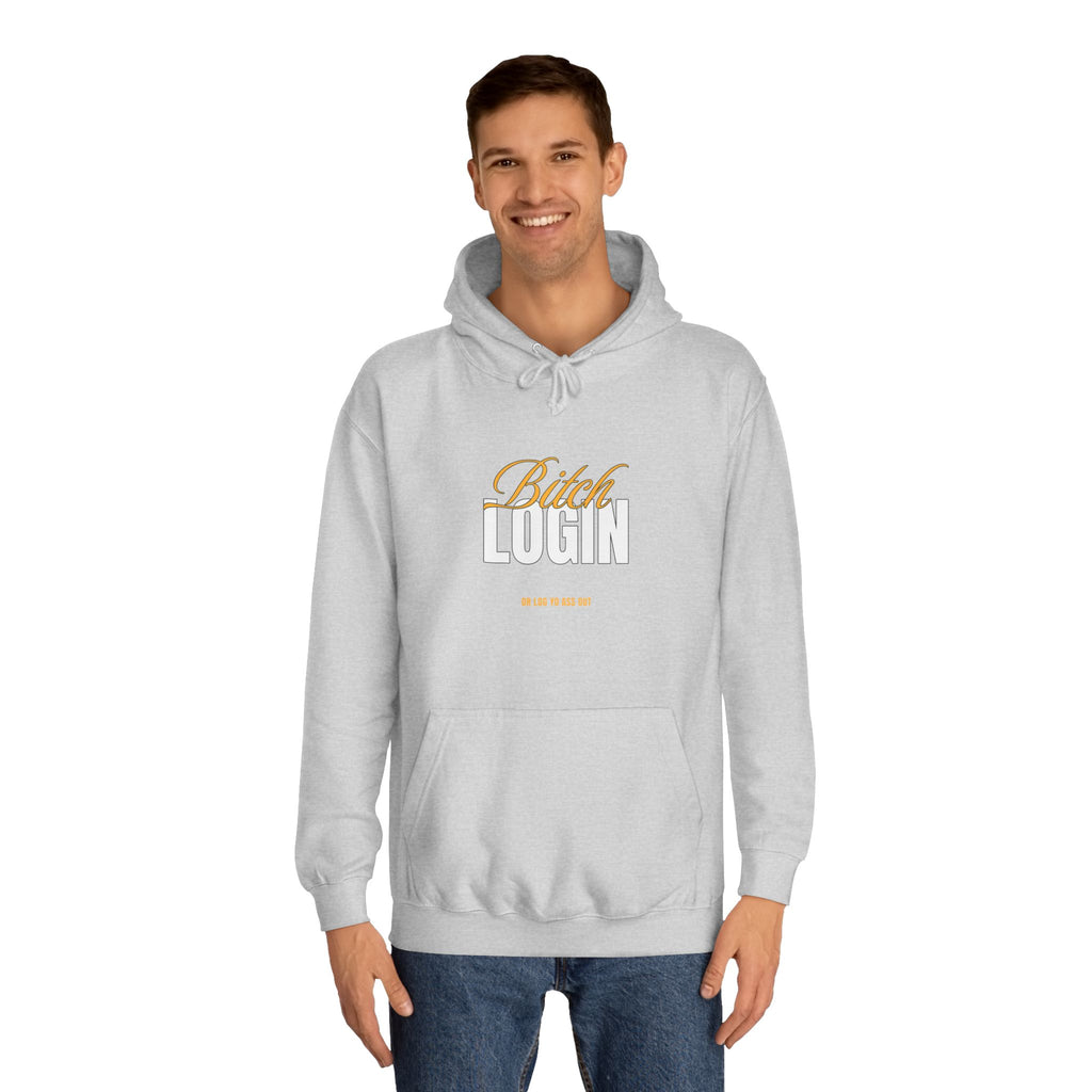Trendy Unisex Hoodie - 'Bitch Login' Statement Design