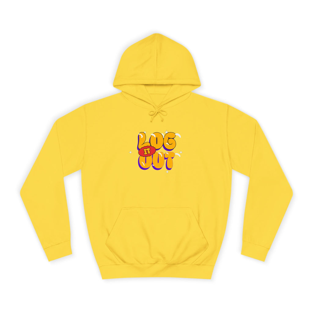 Casual Hoodie with 'Log It Out' Design, Unisex Sweatshirt for Any One, Cozy Gift for Grads, Perfect for Relaxing Days