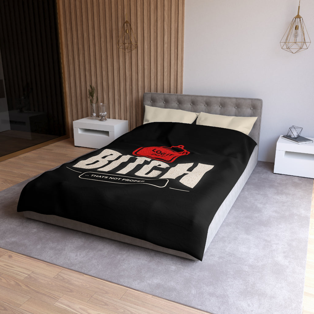 Bold 'Log It Out' Duvet Cover — Graphic Black Bedding with 'Bitch That's Not Proper' Design