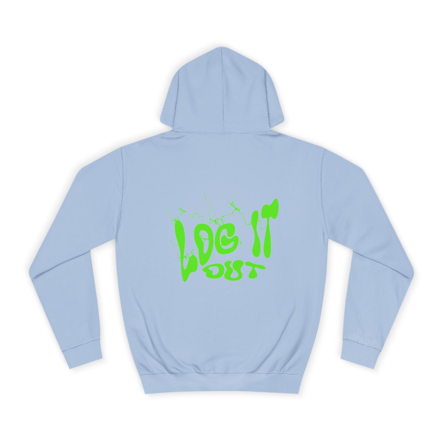 Vibrant Unisex Hoodie - "Log It Out" Motivational Wear, Perfect for Casual Days, Every day Life, Gift Eco-Friendly Style