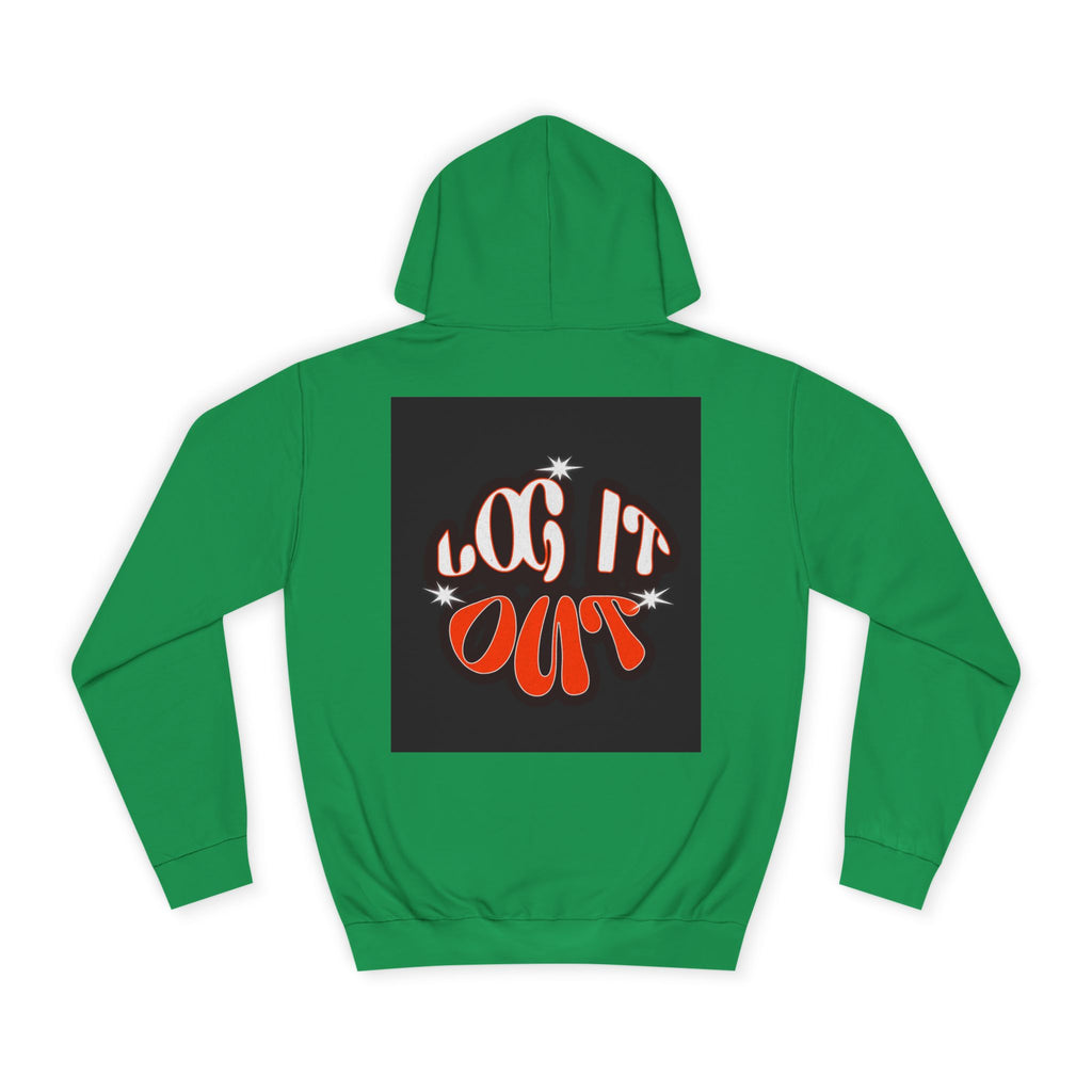 Cozy Log it out Hoodie, Graphic Sweatshirt, Unisex Apparel, Style, Perfect for every day, Trendy Gear, Casual Comfort