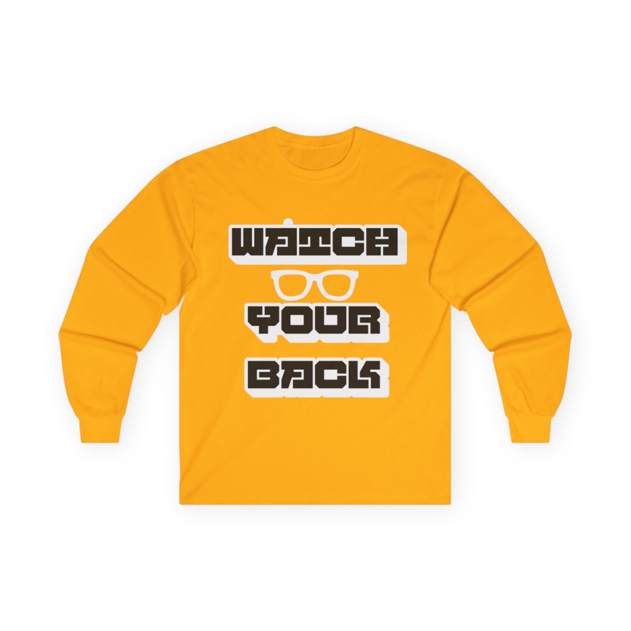 Watch Your Back Long Sleeve Tee — Retro Bold Typography Graphic Shirt