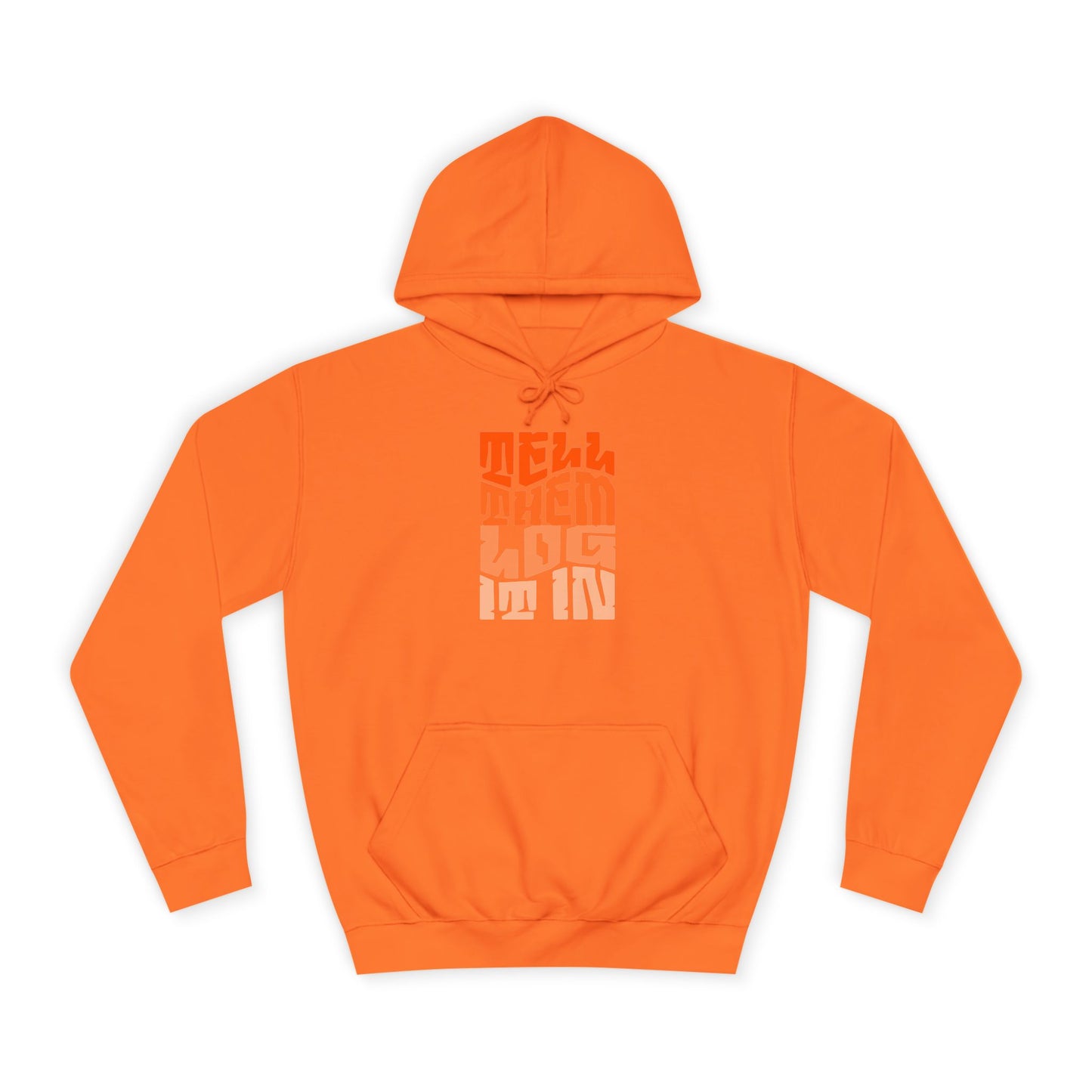 Unisex Hoodie with 'Tell Them log it In' Design, Apparel, Casual Wear, Trendy Hoodie, Perfect for [everyday]