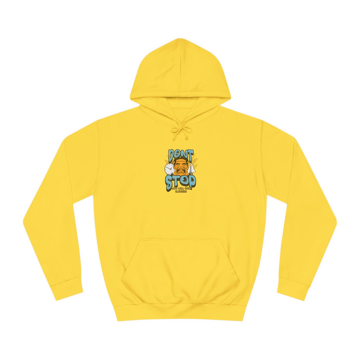 Unisex Dont Stop Hoodie