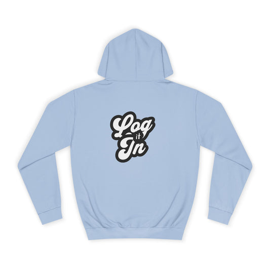 Unisex Log it in Hoodie - Cozy Wear, Custom Sweatshirt,Gift, Trendy Hoodie, Casual Style