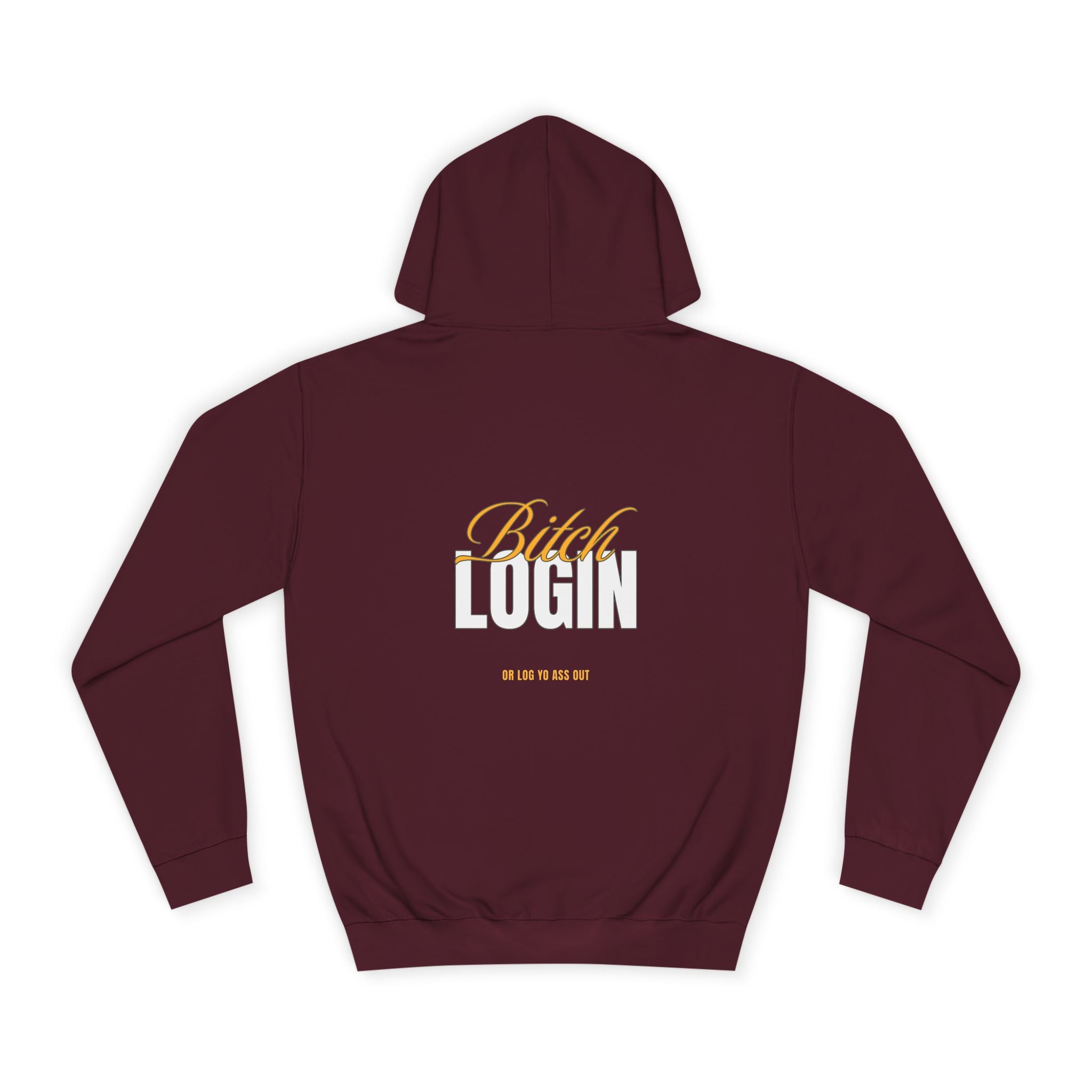 Trendy Unisex Hoodie - 'Bitch Login' Statement Design