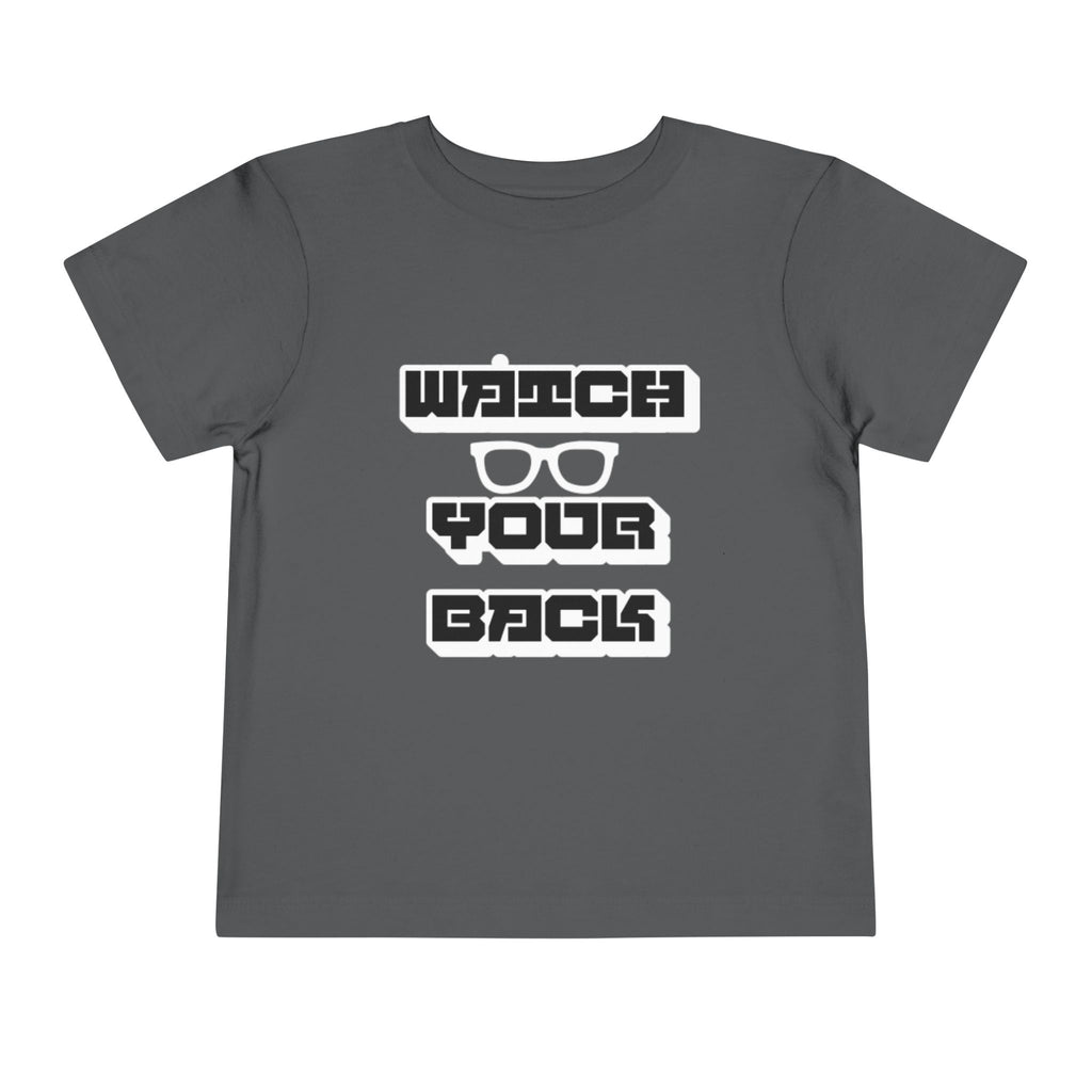 Toddler Tee — "Watch Your Back" Graphic Kids Shirt