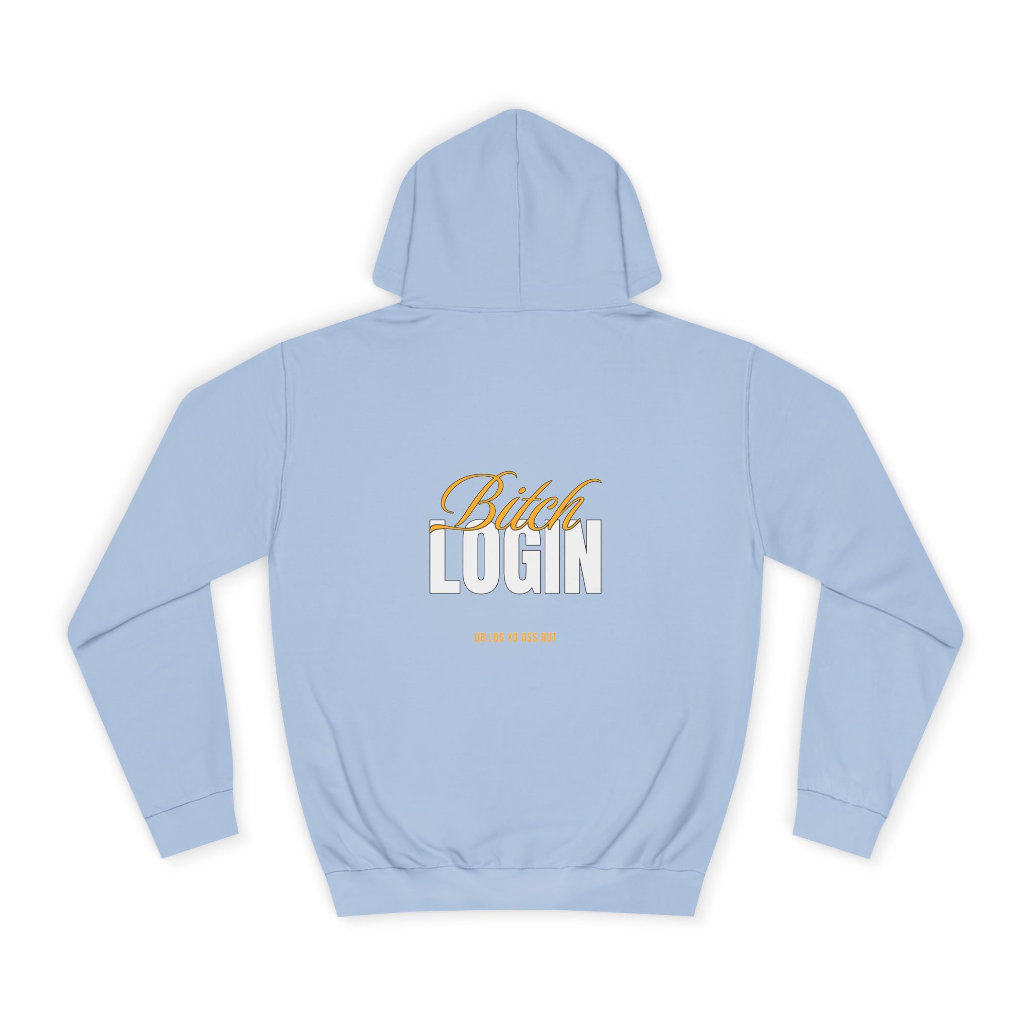 Trendy Unisex Hoodie - 'Bitch Login' Statement Design