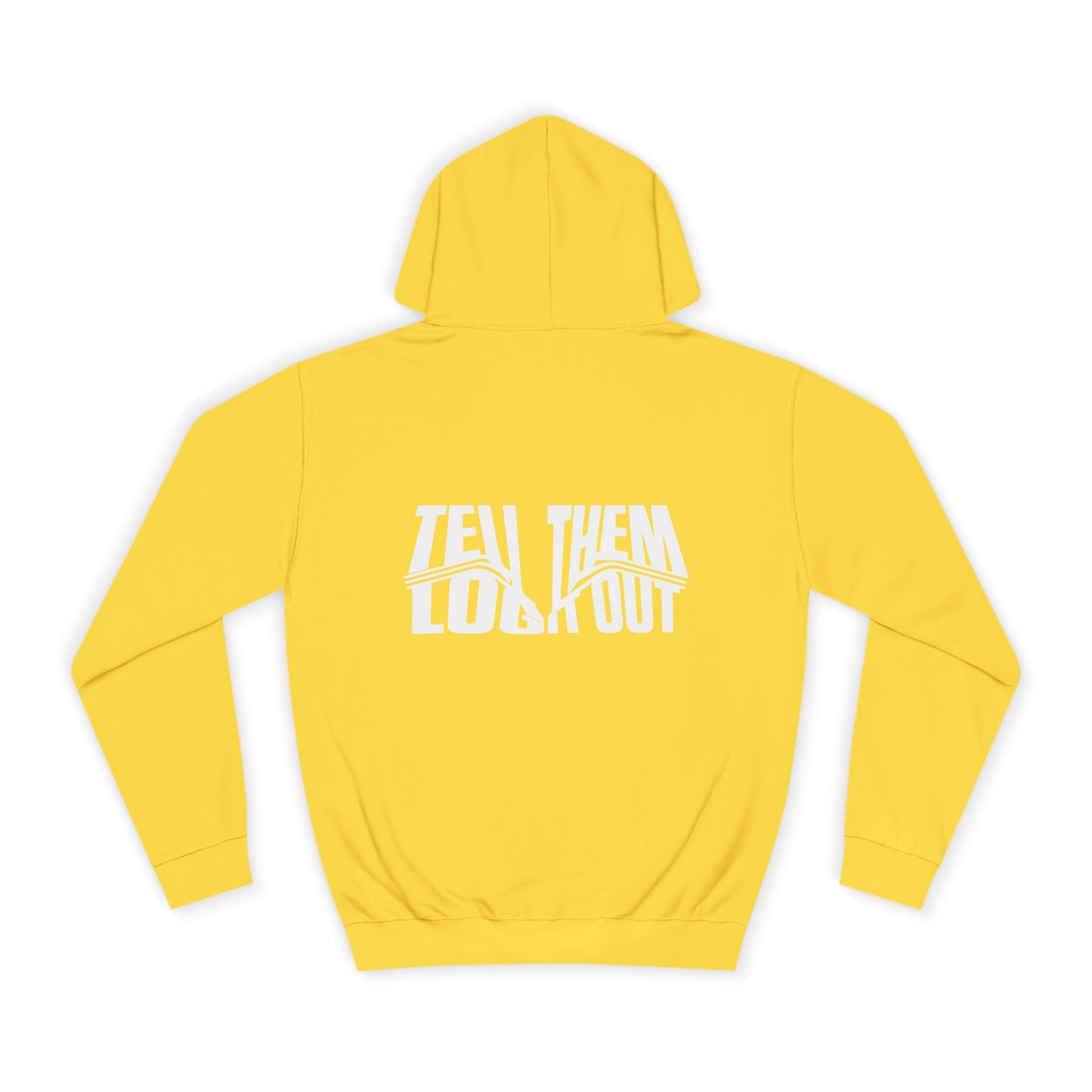 Unisex Hoodie with Bold Message - Tell Them Log it Out - Trendy Apparel, Perfect for Gift